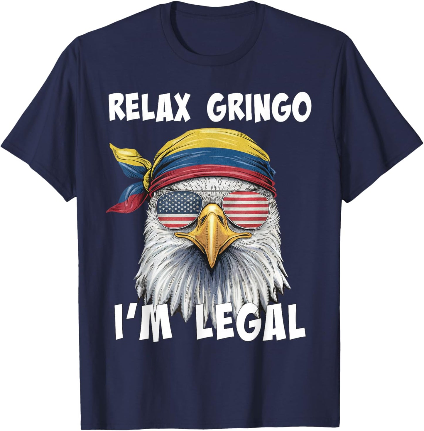Relax Gringo I'm Legal - Funny Colombian Immigrant T-Shirt - T-Shirt | Navy