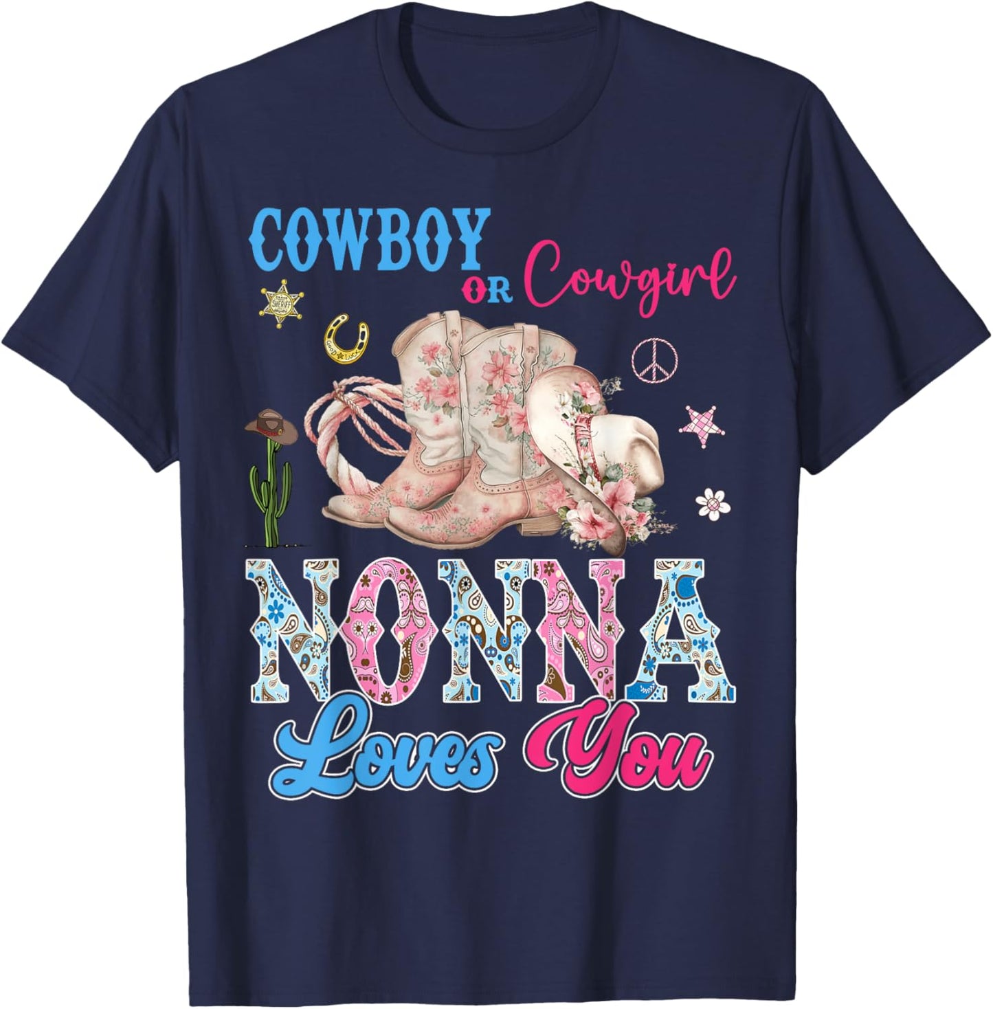 Cowboy Or Cowgirl Nonna Loves You Gender Reveal Party T-Shirt - T-Shirt | Navy