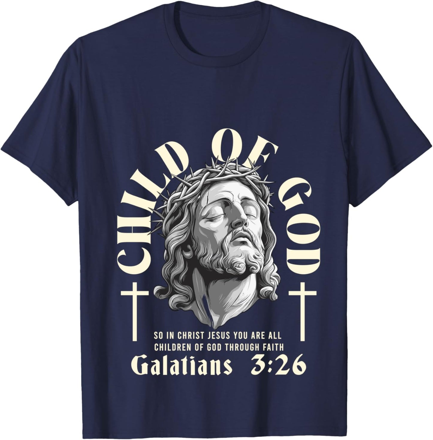 Child Of God - Galatians 3 26 - Aesthetic Jesus lord - Bible T-Shirt - T-Shirt | Navy
