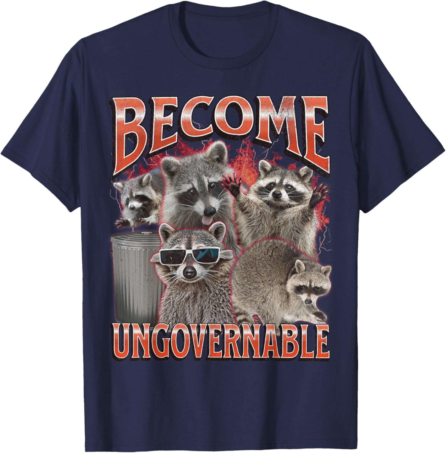 Become Ungovernable Funny Raccoon Meme Bootleg Graphic 90s T-Shirt - T-Shirt | Navy
