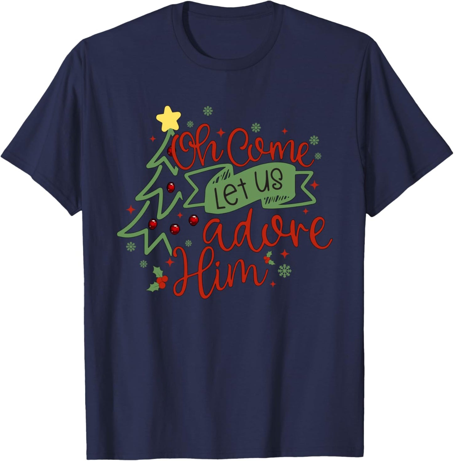 Oh Come Let Us Adore Him Religious Christmas Tree Christian T-Shirt - T-Shirt | Navy