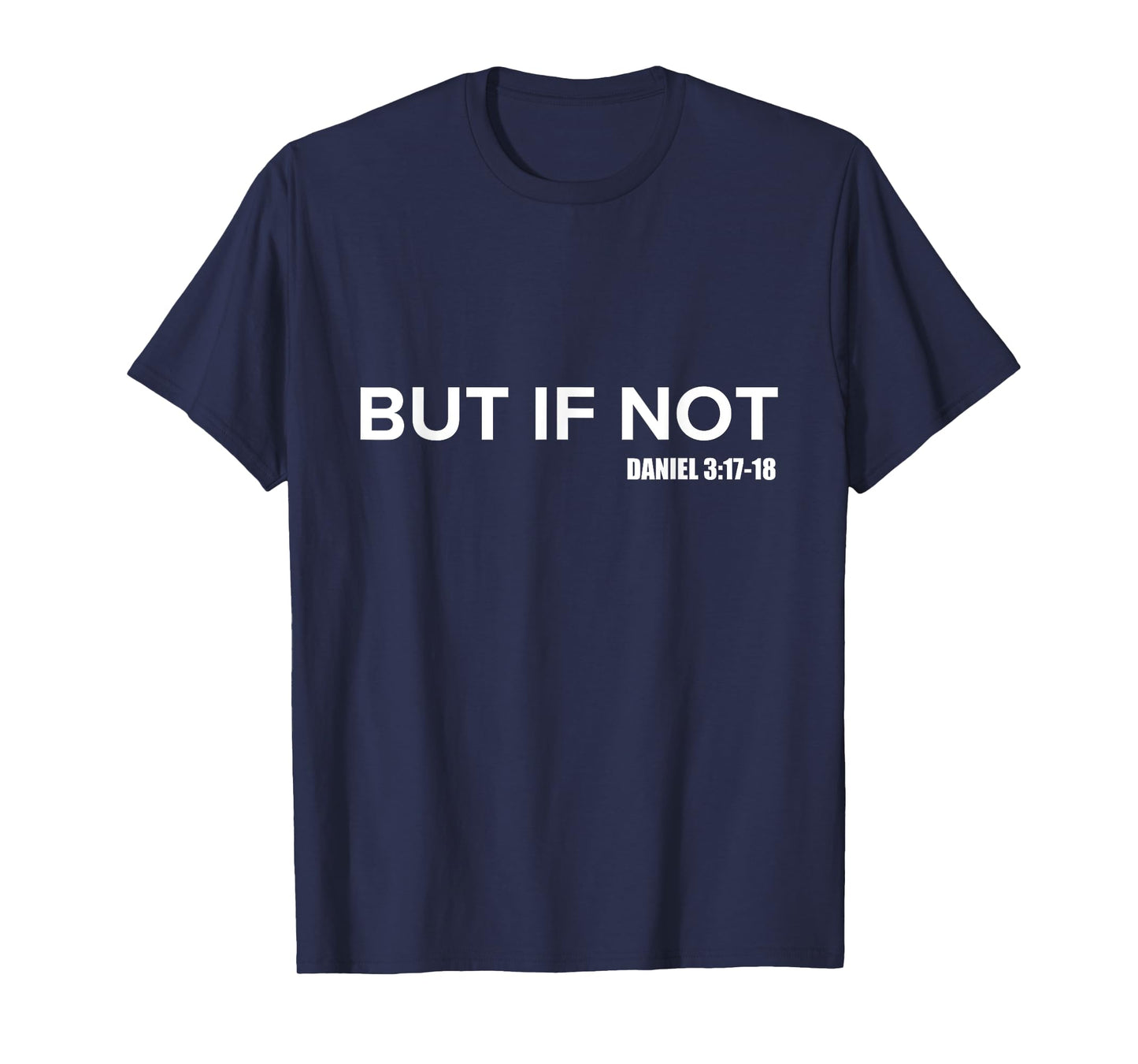 But If Not Type Faith Women Men Kids Christian T-Shirt