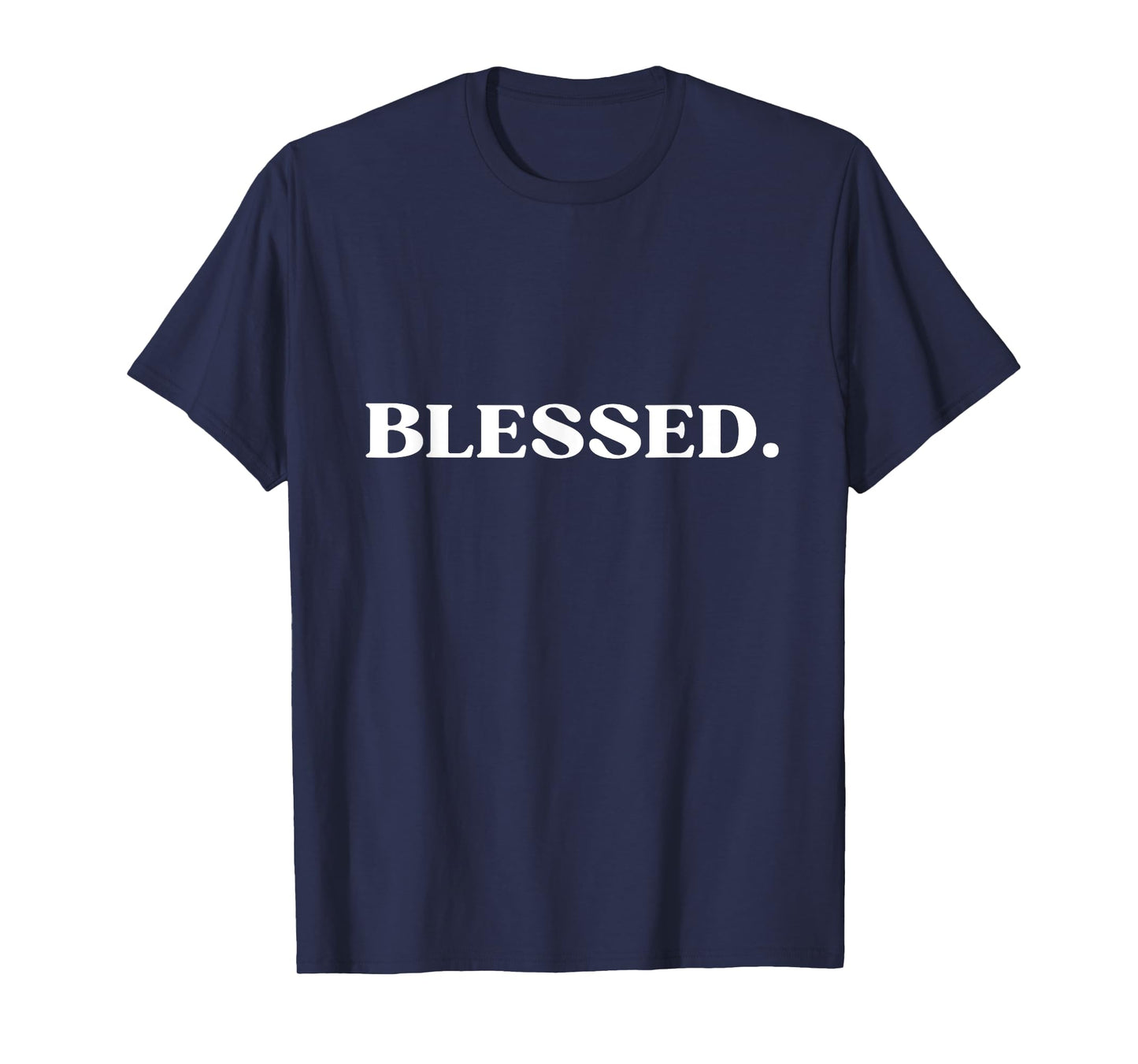 BLESSED Statement Merchandise Clothing Unisex T-Shirt