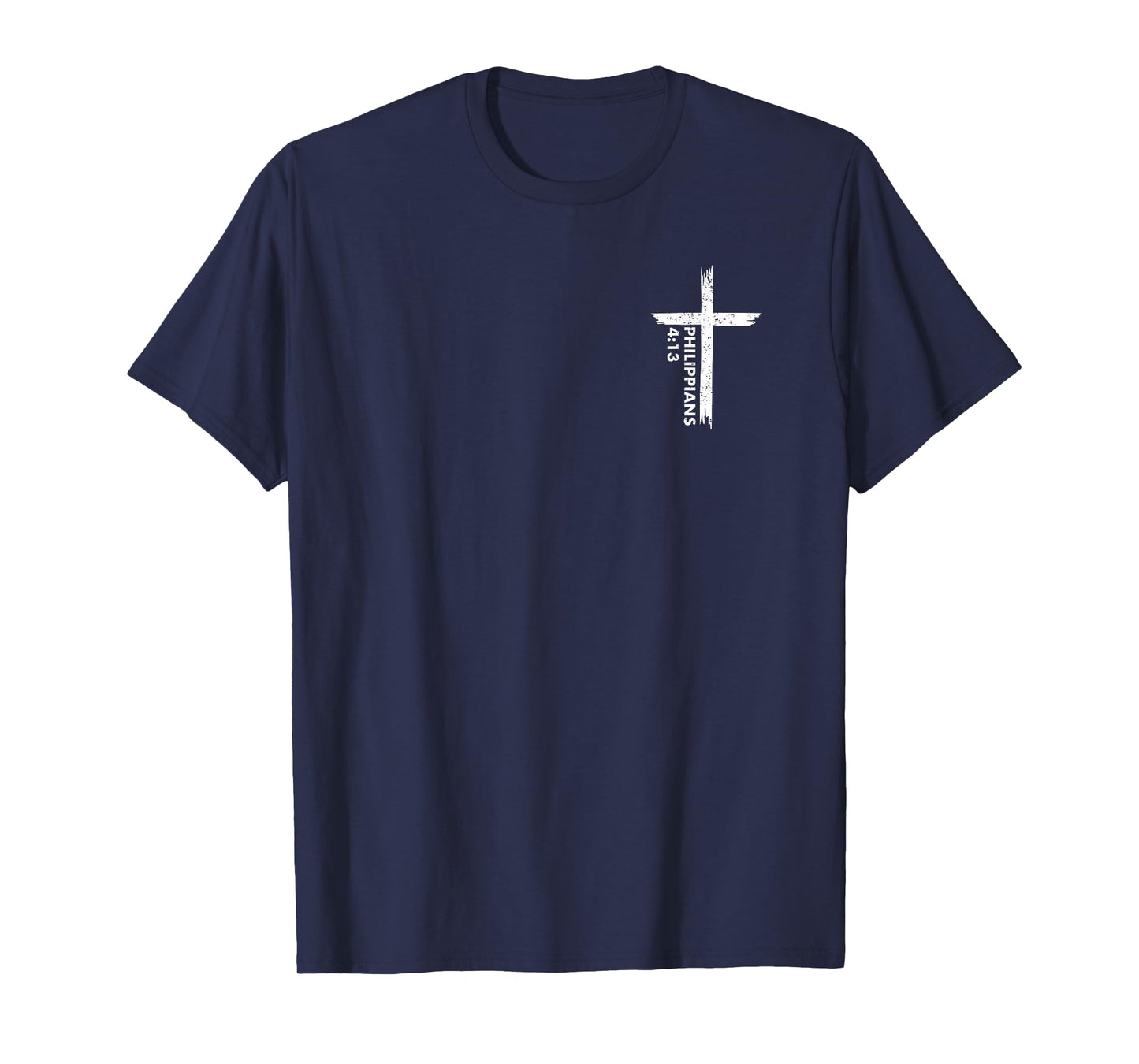 I Can Do All Things Through Christ FRONT & BACK Cross T-Shirt