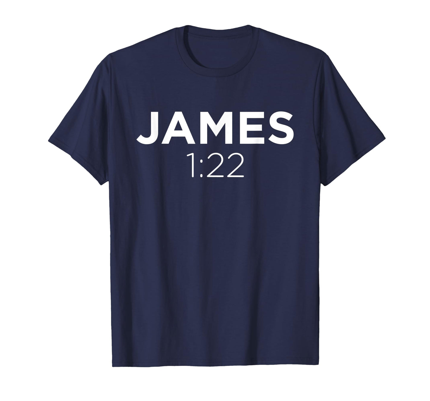James 1:22 Bible Verse Christian Inspirational T-Shirt