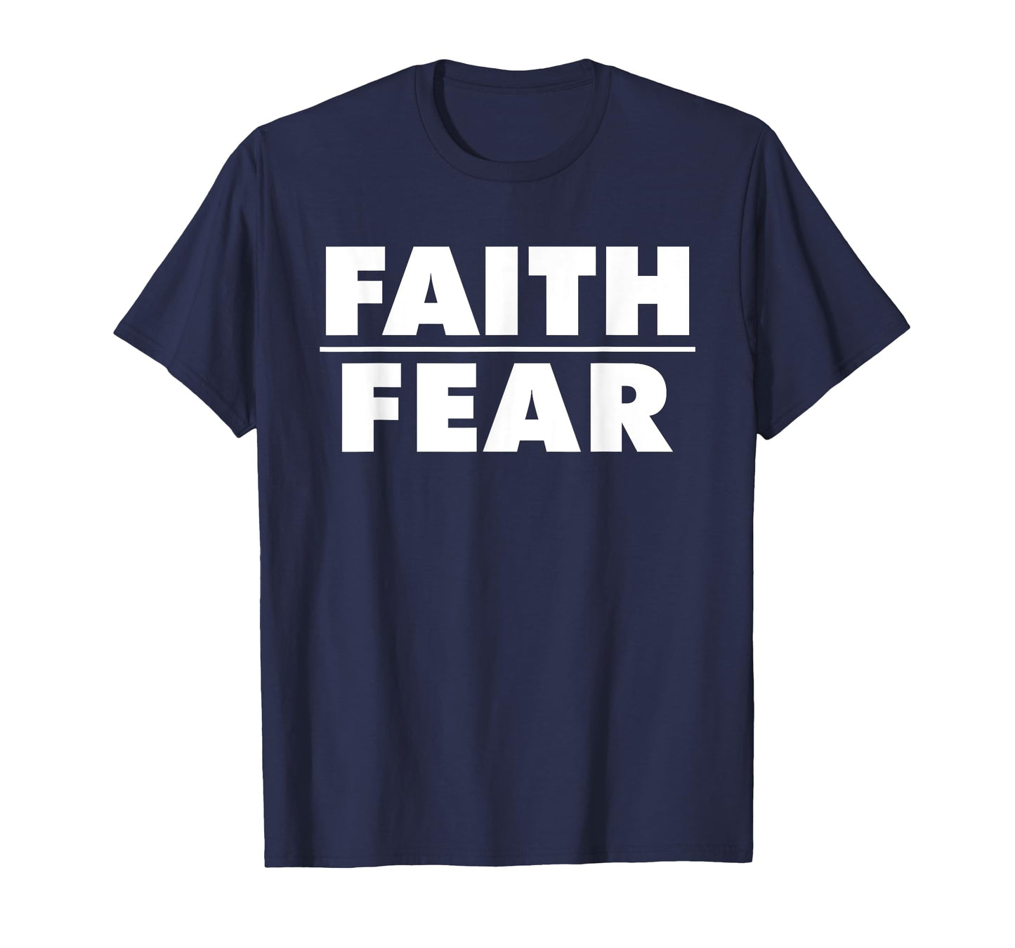 Faith over Fear T-Shirt