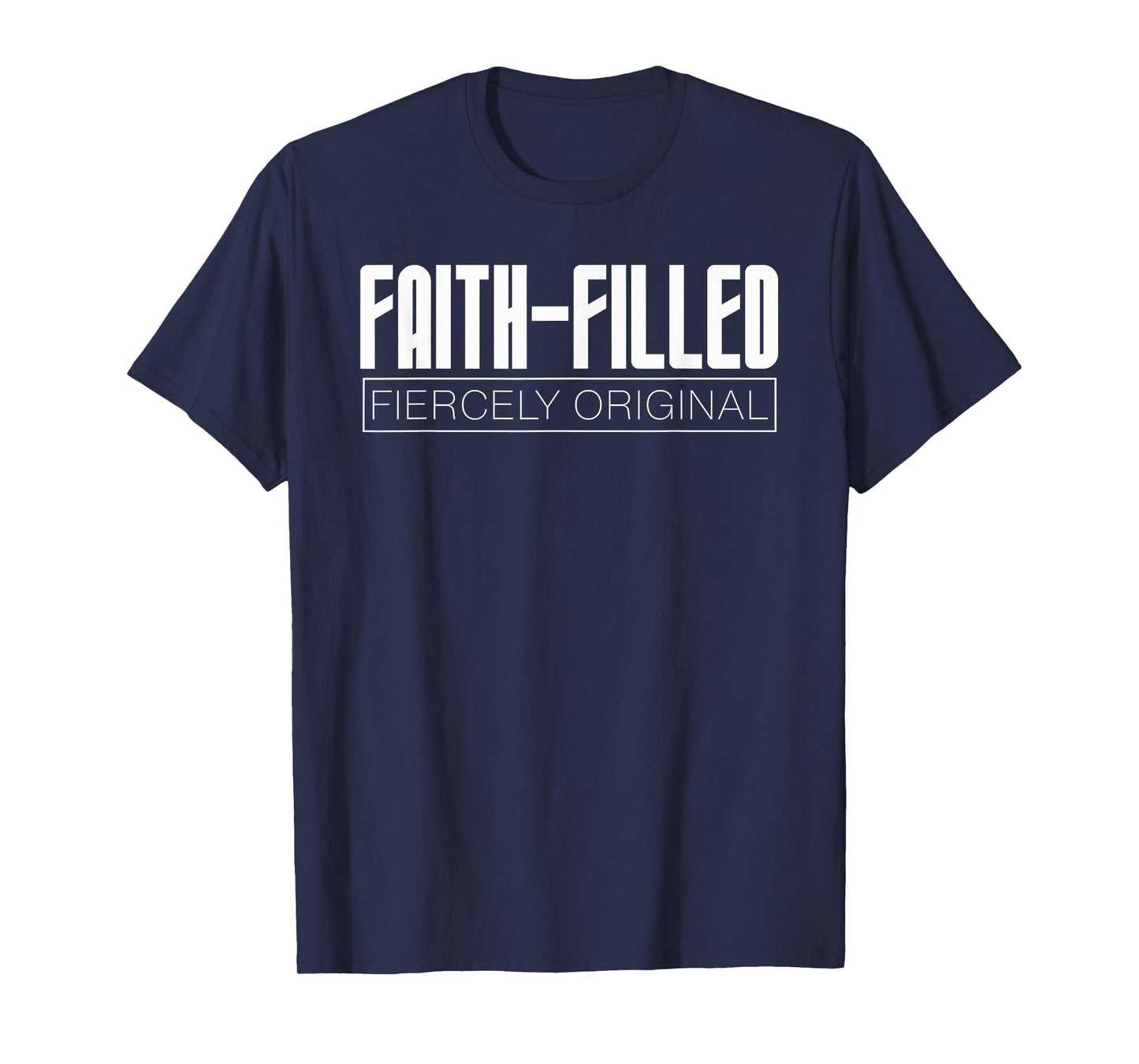 Faith Filled Fiercely Original Christian Inclusion Design Dk T-Shirt
