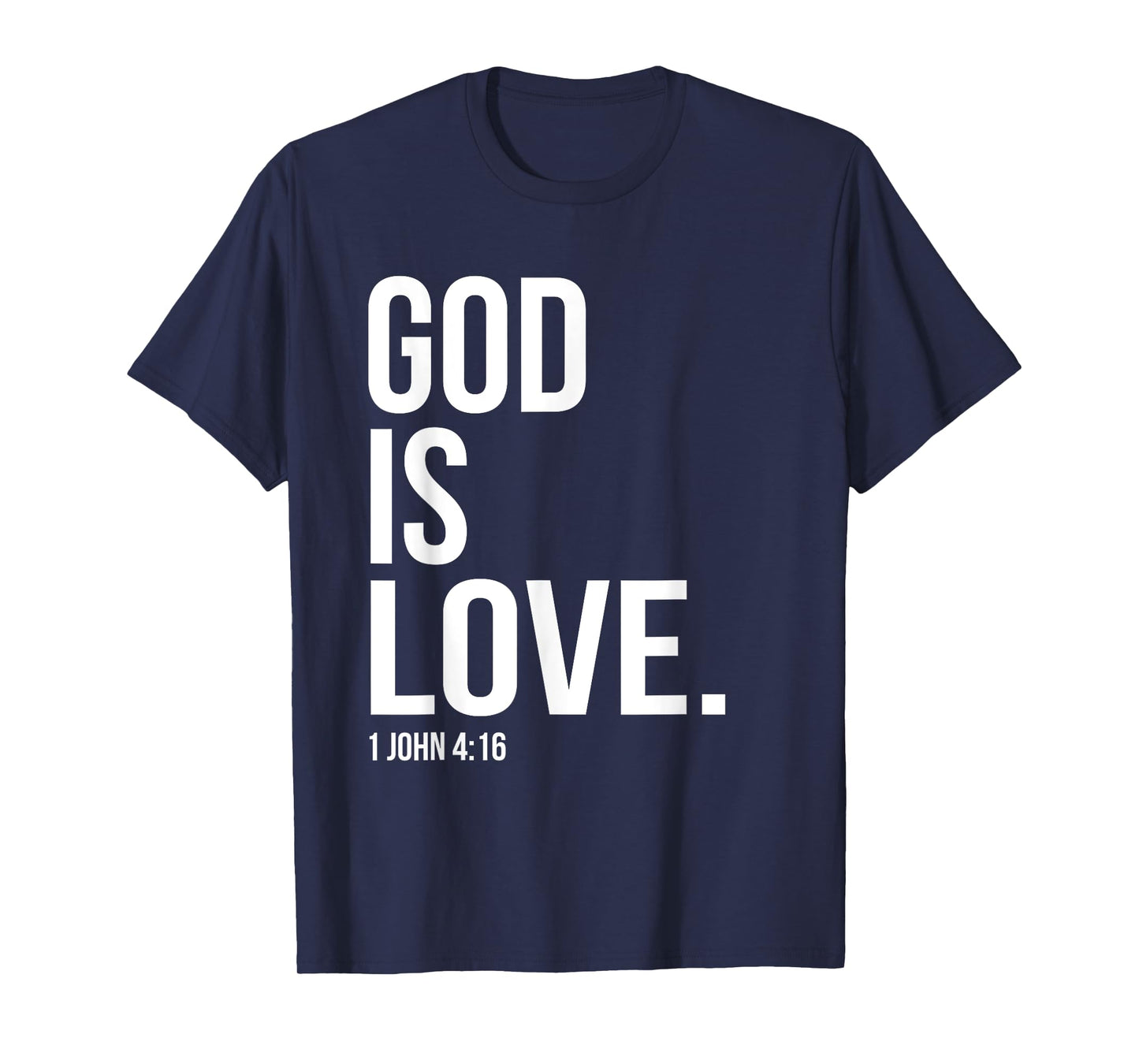 God Is Love Bible Scripture Verse Christian T-Shirt