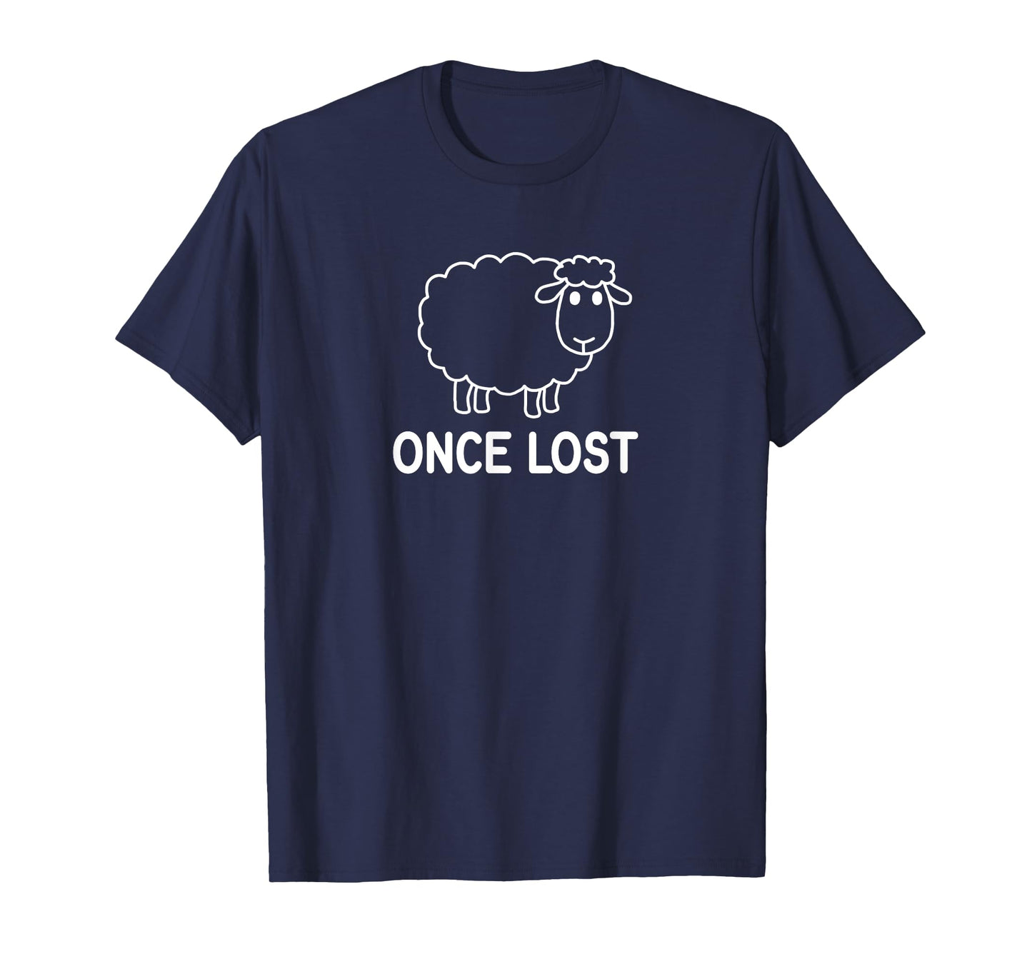Sheep, Once Lost, Faith, Christian, Life Quotes T-Shirt