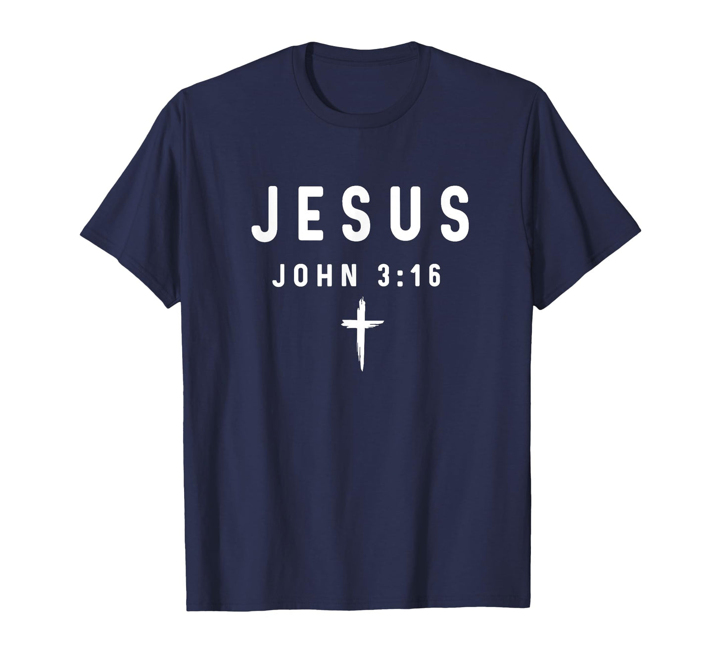 John 3:16 3 16 Faith - God Jesus Religious Christian T-Shirt