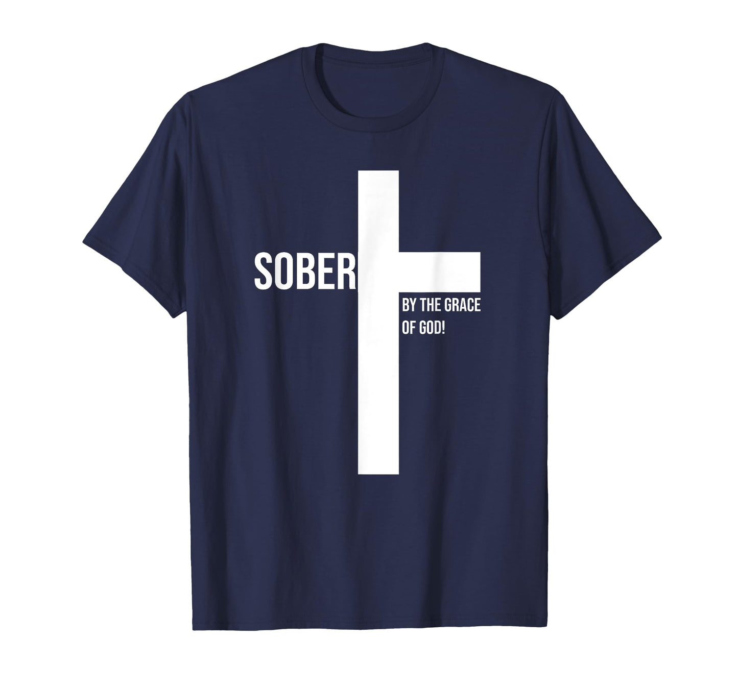 Sober for Jesus By The Grace Of God Cross Sobriety Recovery T-Shirt