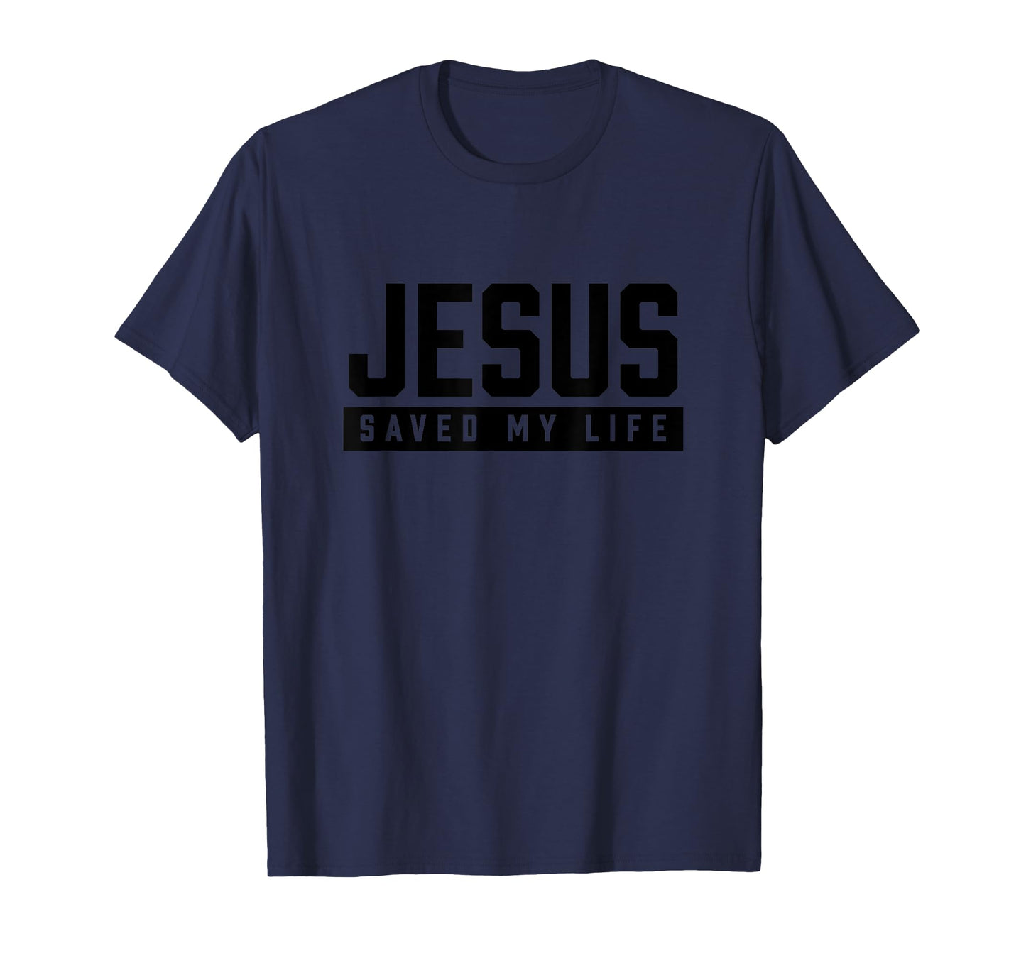 Jesus Saved My Life T-Shirt