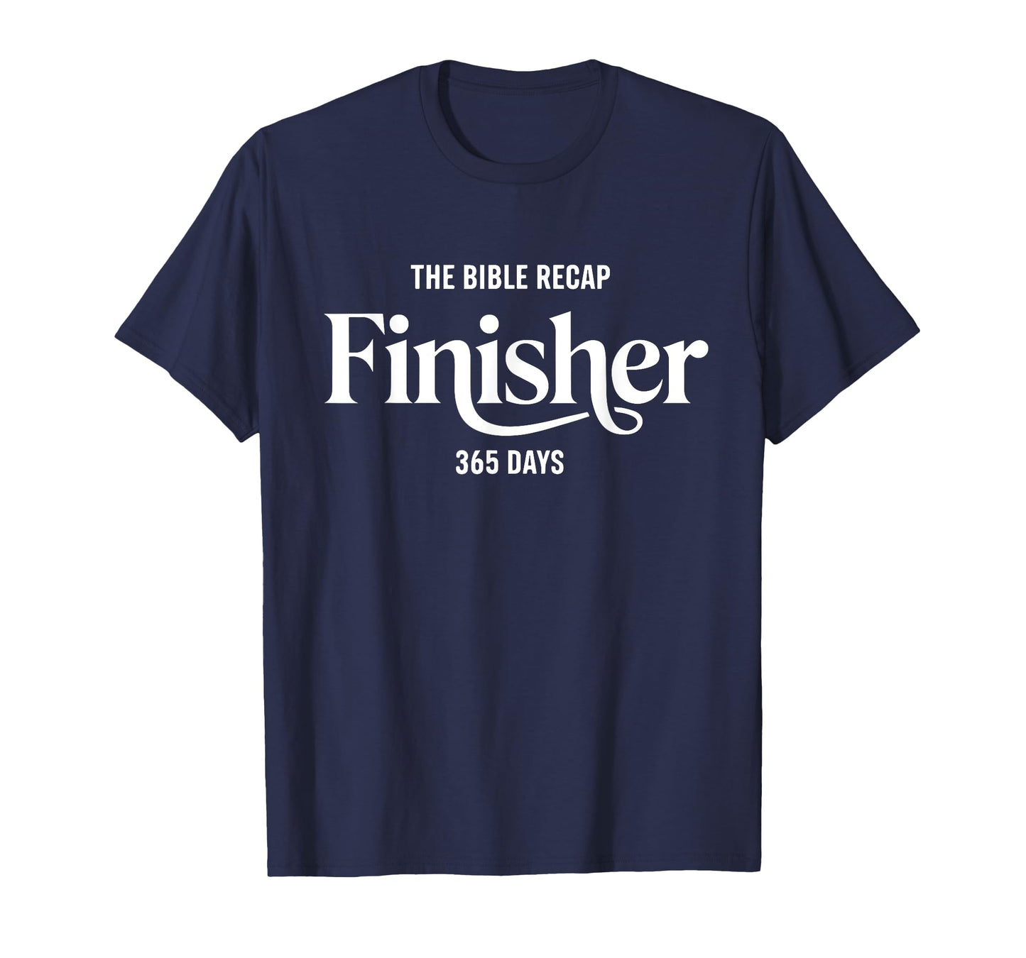 The Bible Recap Finisher 365 Days T-Shirt