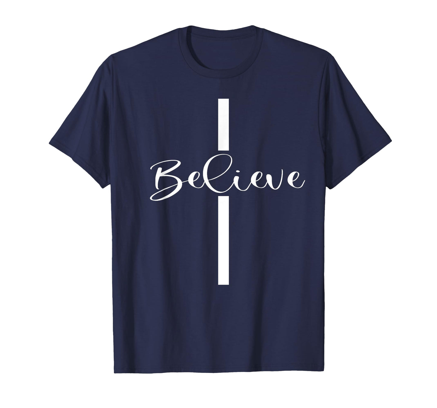 Believe Christian Cross Jesus Christ Christians Men Women T-Shirt