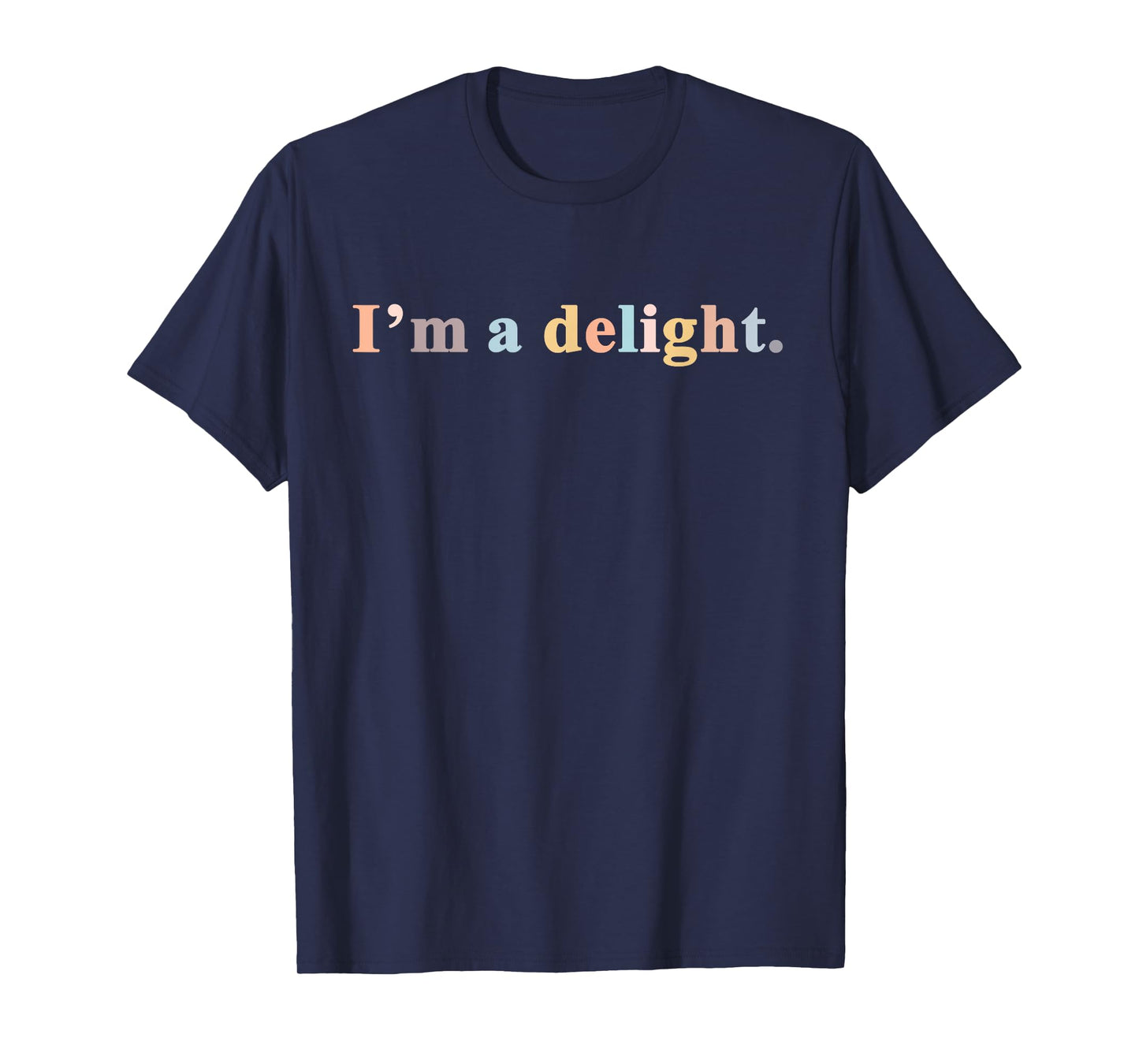 I'm a Delight T-Shirt