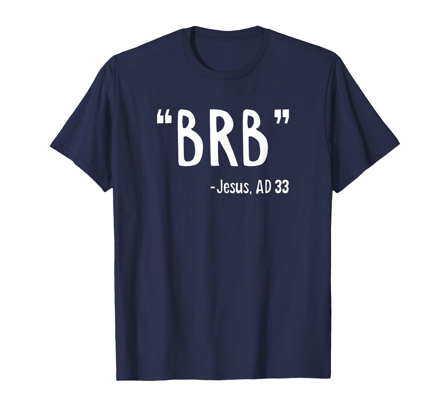 BRB Jesus Christ Resurrection Christianity Gospel Christian T-Shirt
