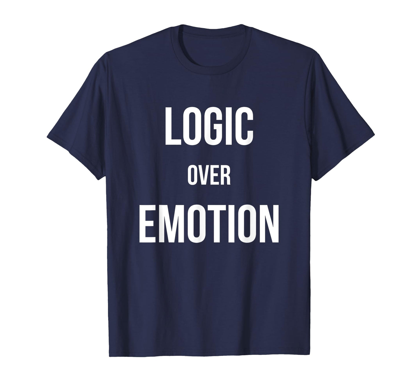 Logic Over Emotion T-Shirt