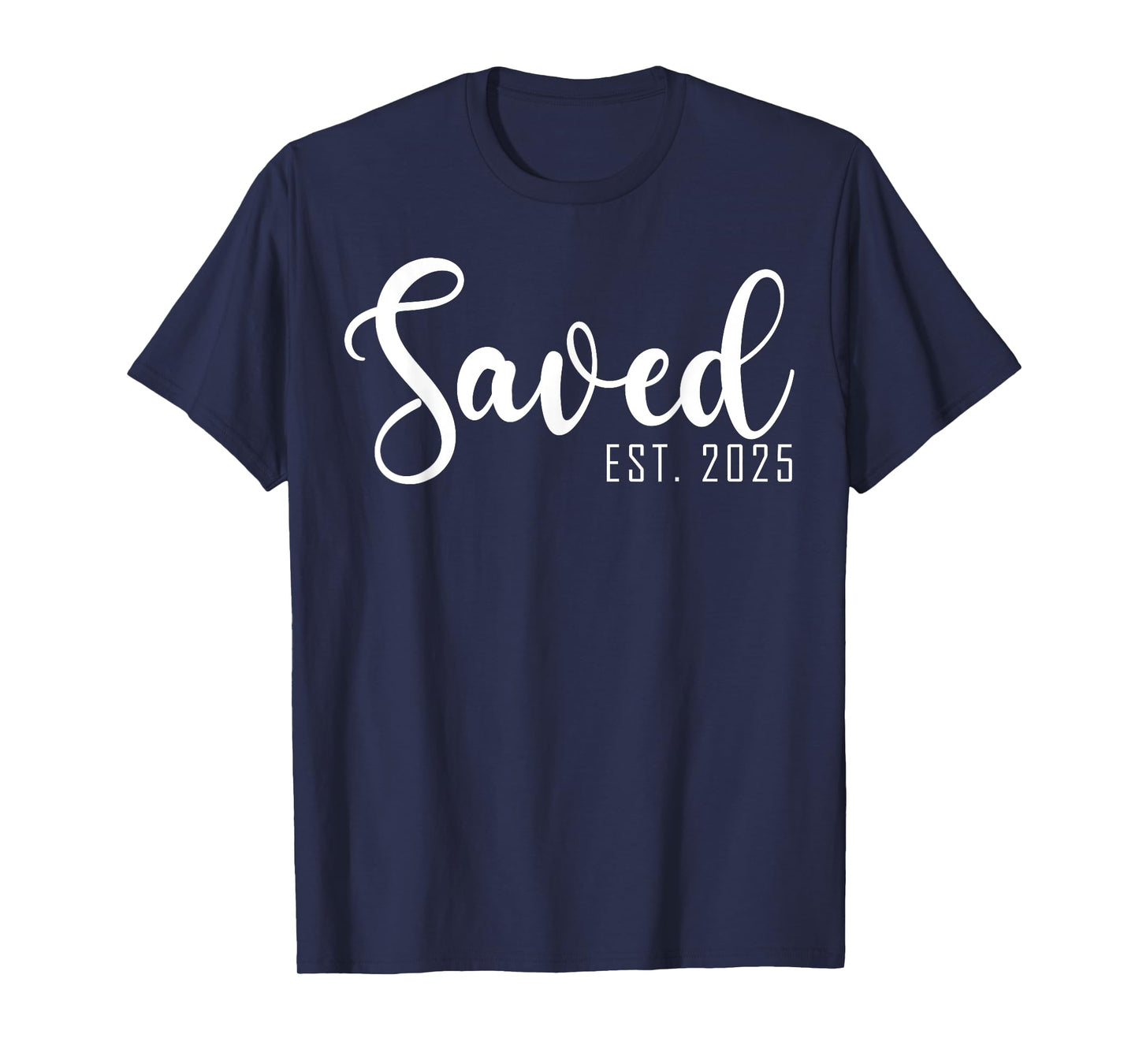 Saved Est. 2025 Christian Baptism Women Girls T-Shirt