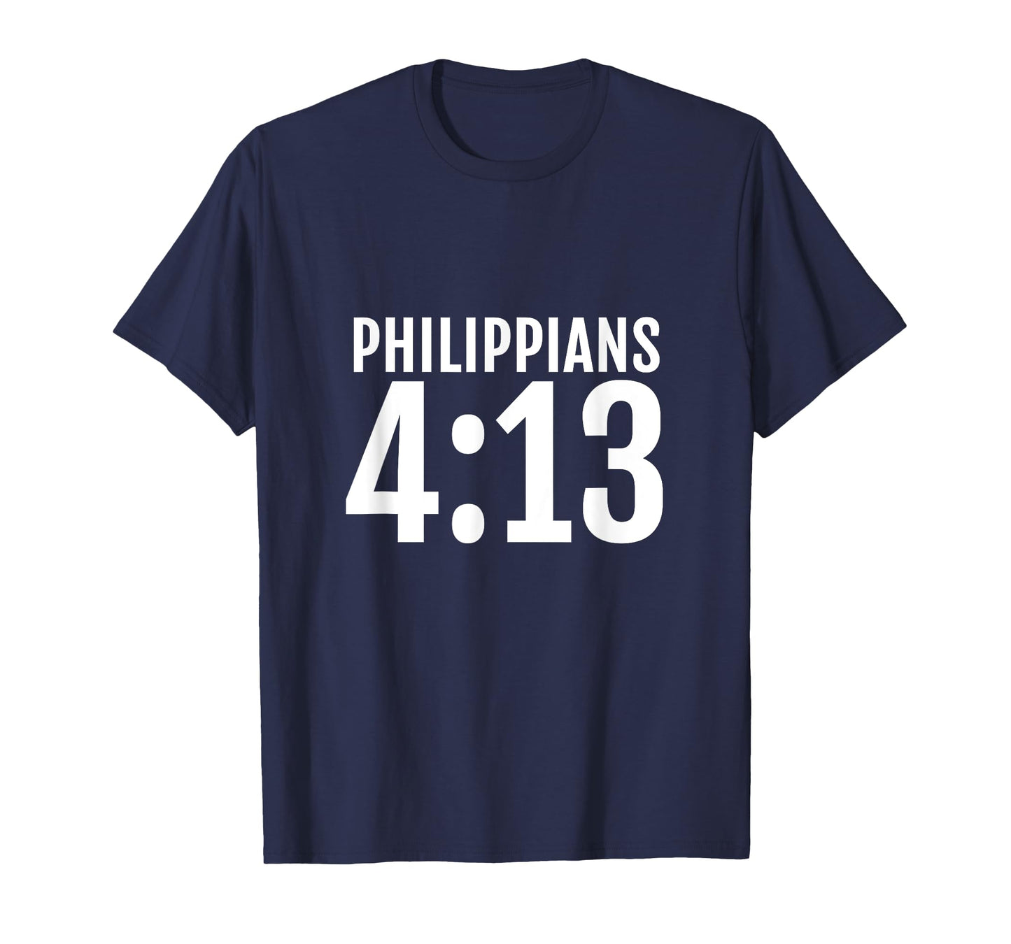 Philippians 4:13 I Can Do All Things In Christ T-Shirt Bible T-Shirt