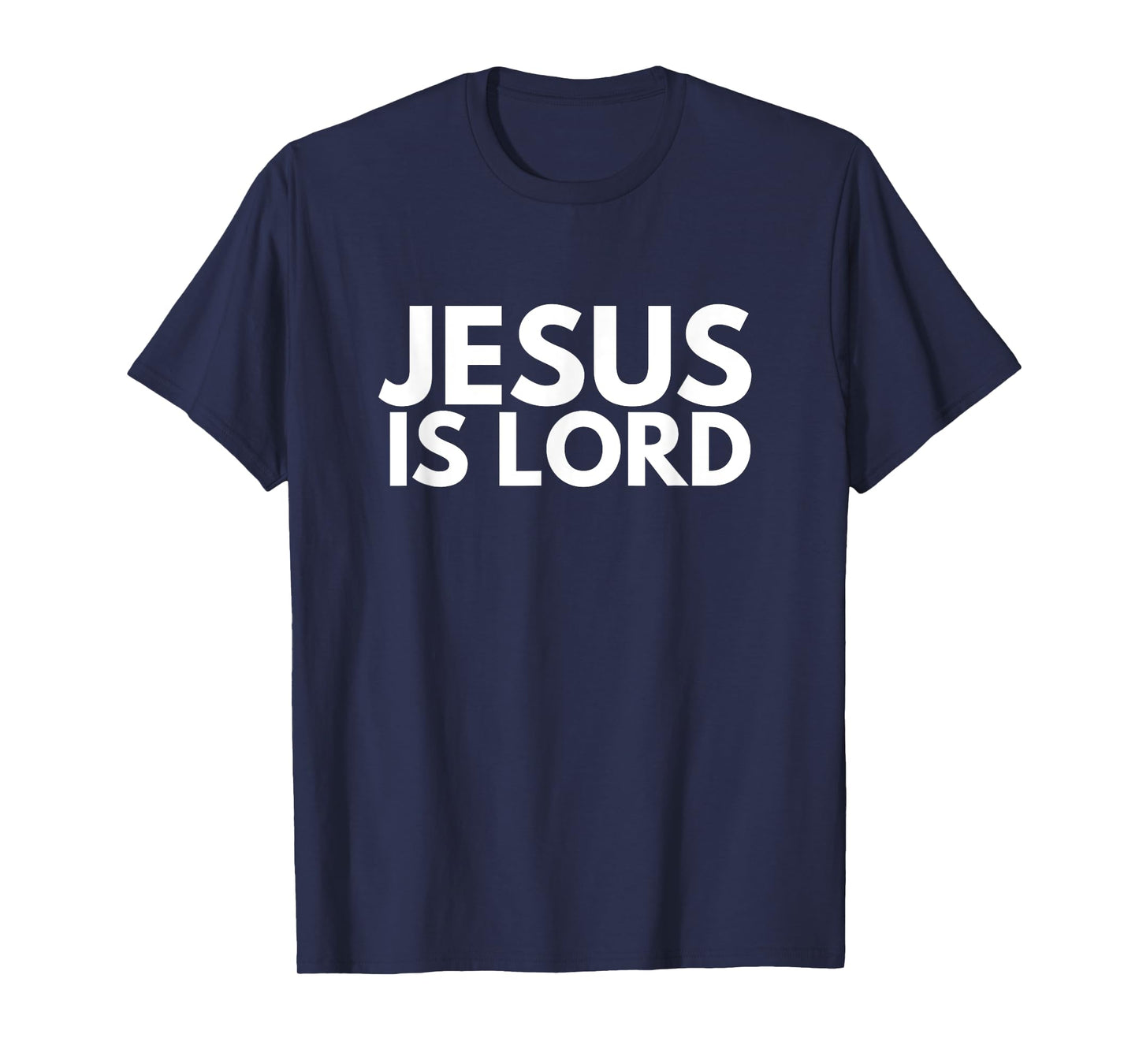 Jesus is Lord Savior God Religion Prayer Faith men women T-Shirt