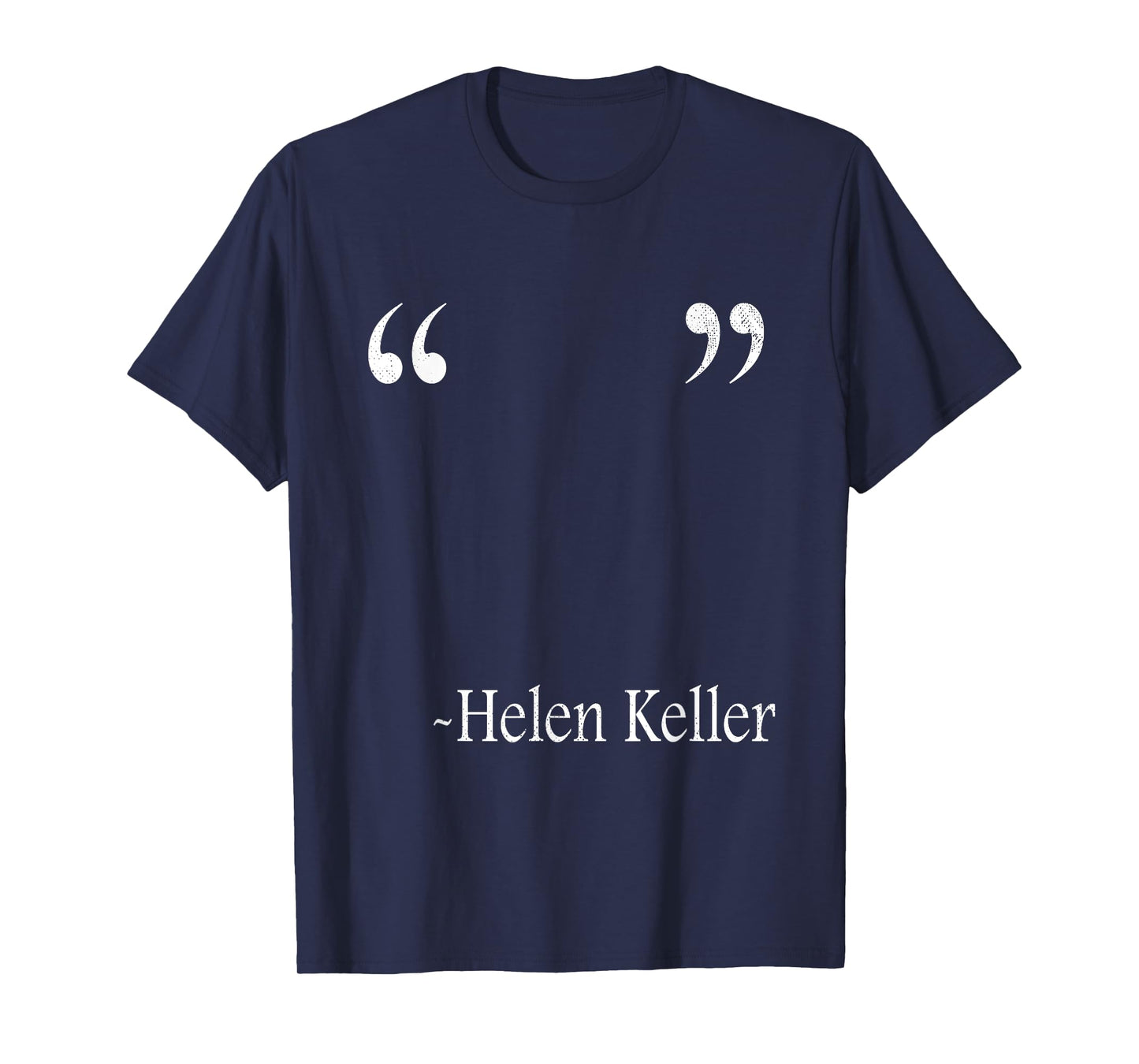 Funny Quote Of Helen Keller T-Shirt, Small