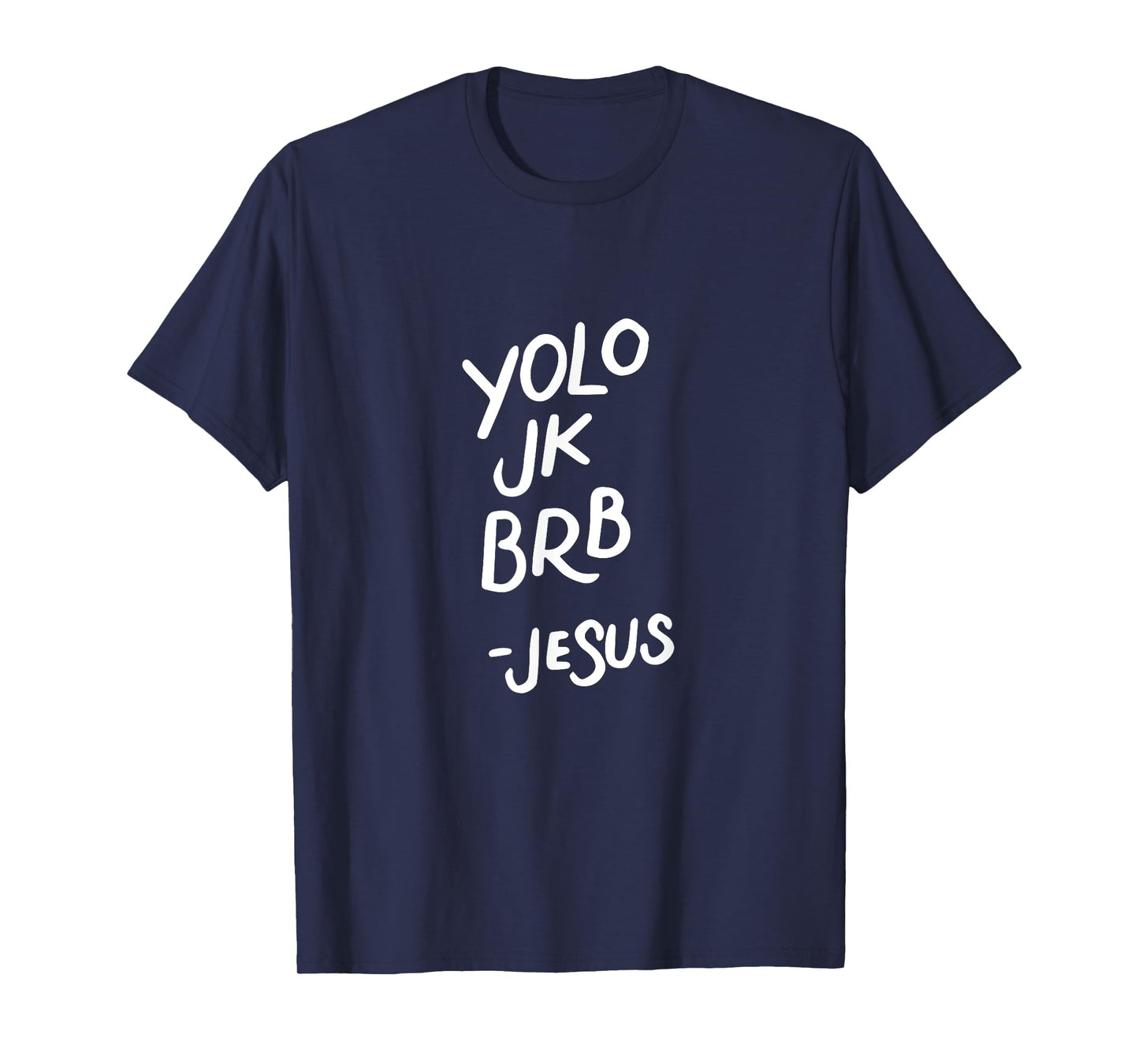 Yolo JK BRB Jesus, Resurrection, Funny Christian Gifts T-Shirt