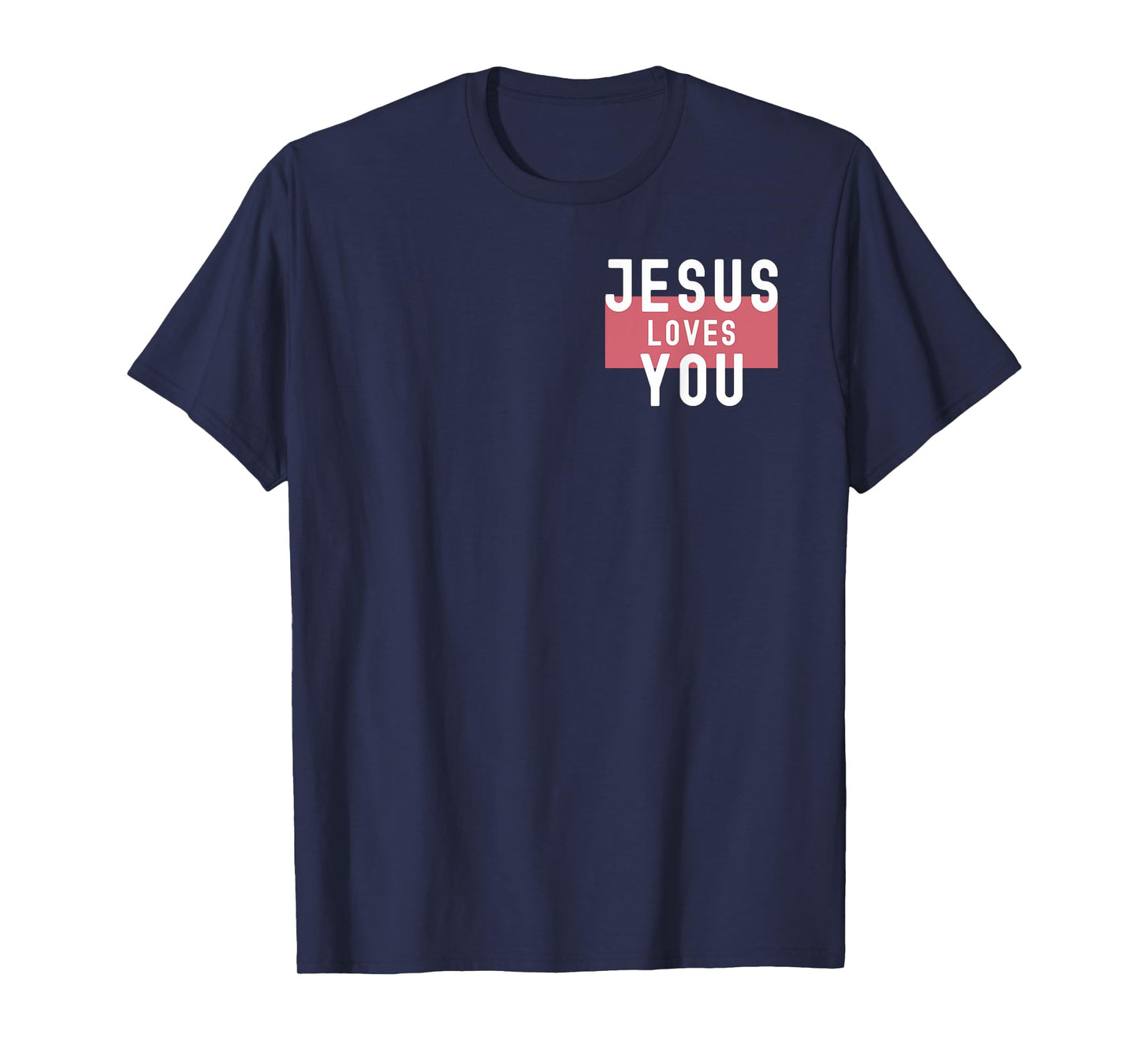 Dear Person Behind Me Jesus Loves You T-Shirt