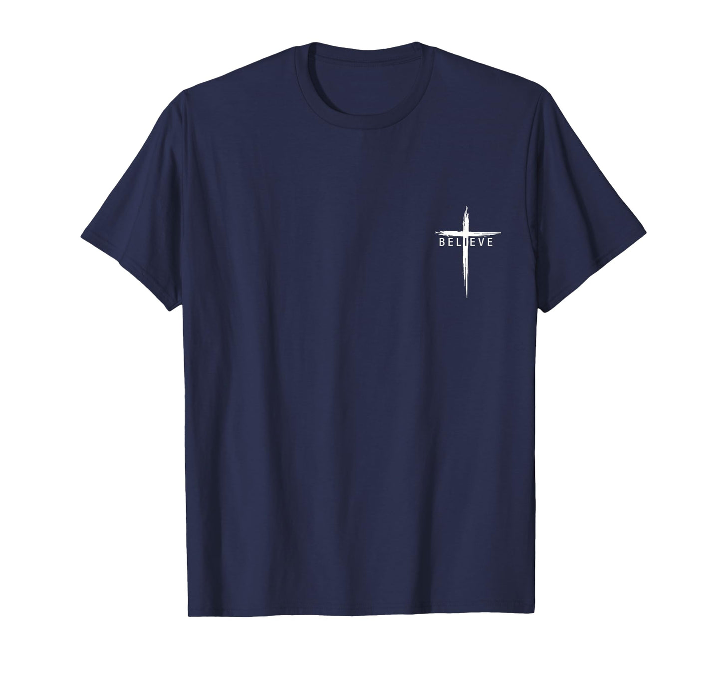 Believe Christian Cross Jesus Christ Religious Men Women T-Shirt