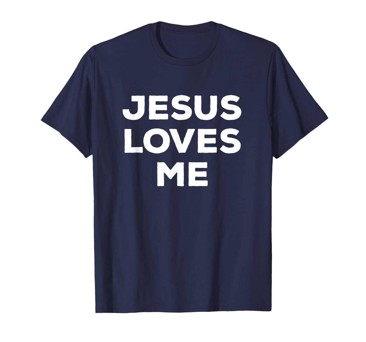 Jesus Loves Me This I Know Christian Faith Statement T-Shirt
