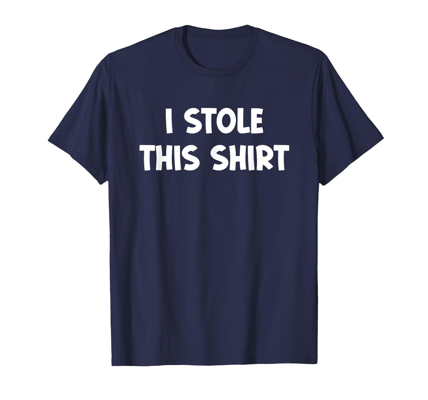 I Stole This Shirt, Funny, Jokes, Sarcastic T-Shirt