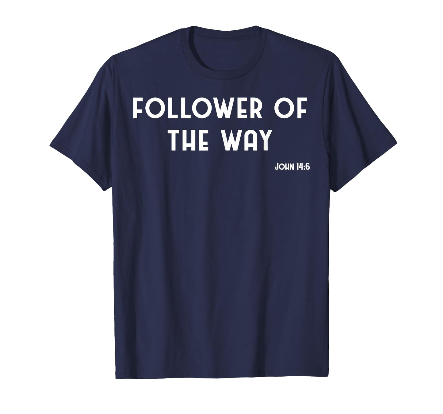 Vintage Follower Of The Way Christian Jesus John 14:6 T-Shirt