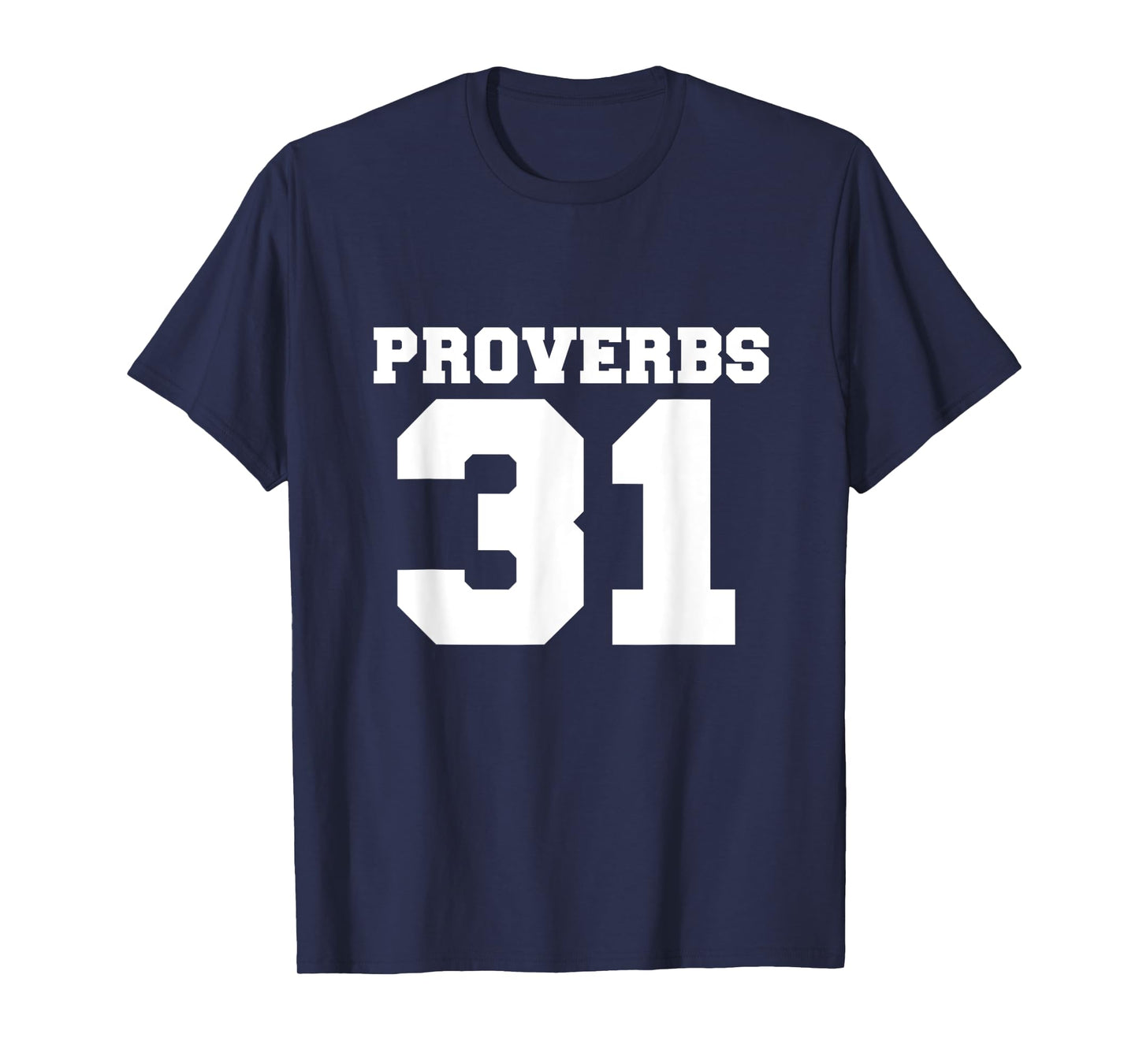 Proverbs 31 Christian Faith Based Bible Verse Jesus Follower T-Shirt