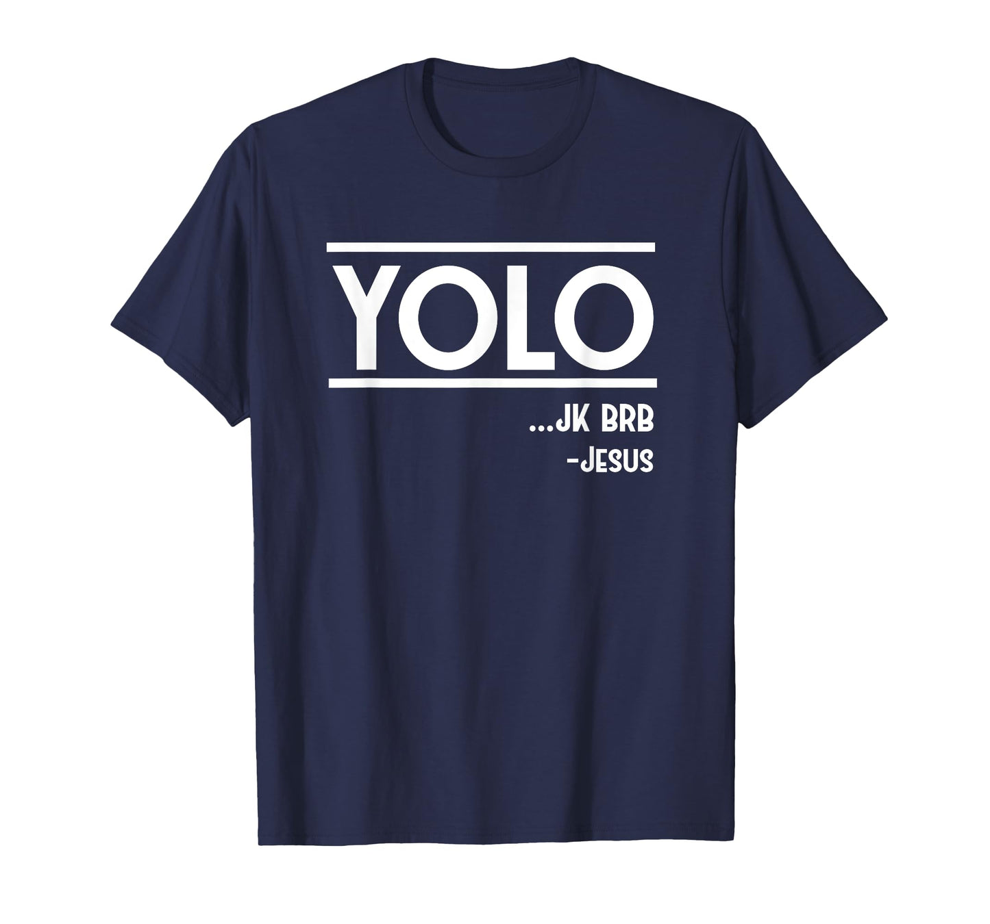 Yolo JK BRB Jesus Funny Christian Gift T-Shirt
