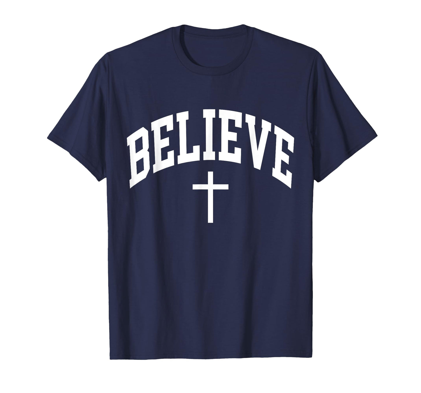 Believe Cross Christian Religious Blessed Faith T-Shirt