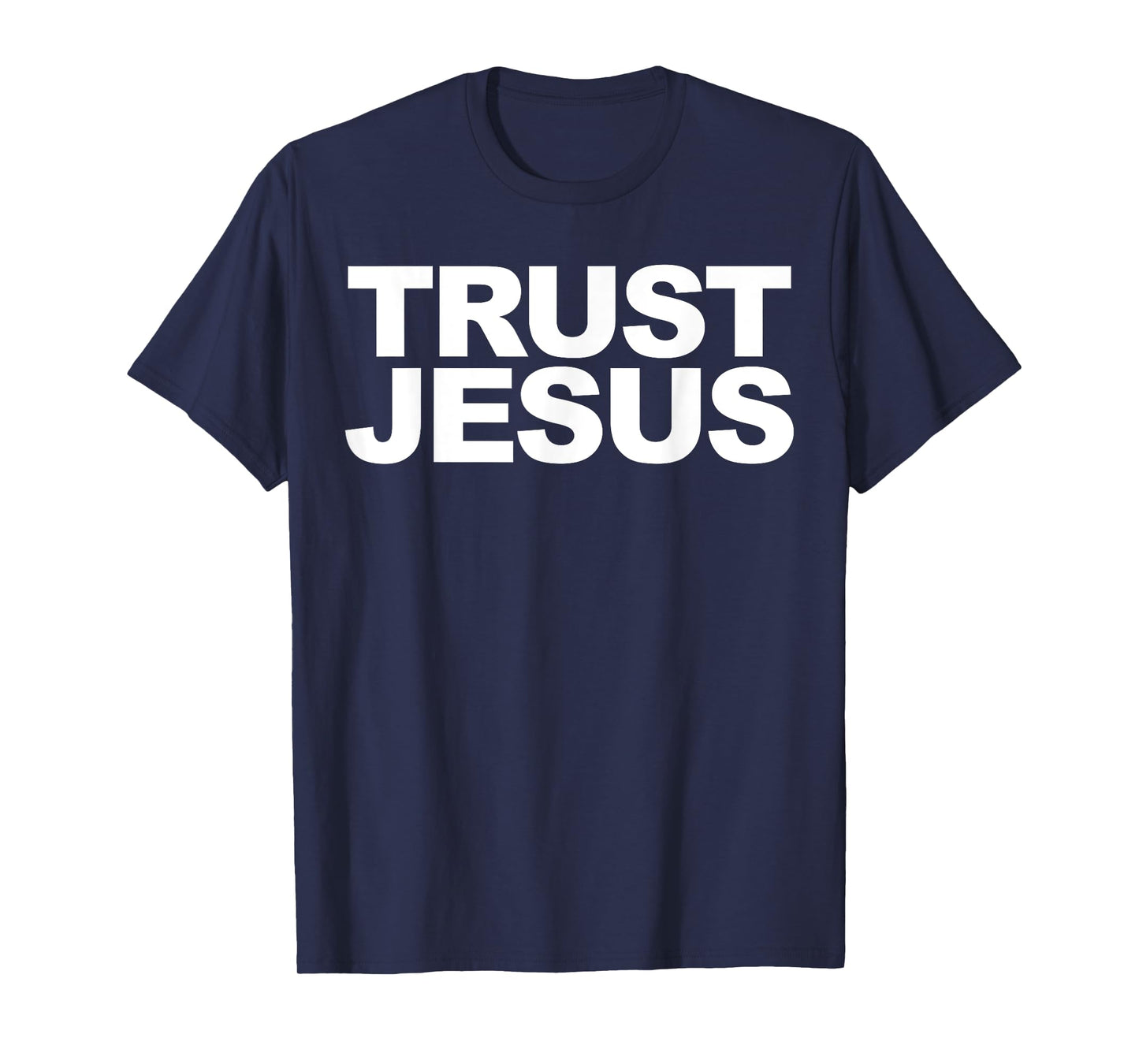 Trust Jesus T-Shirt