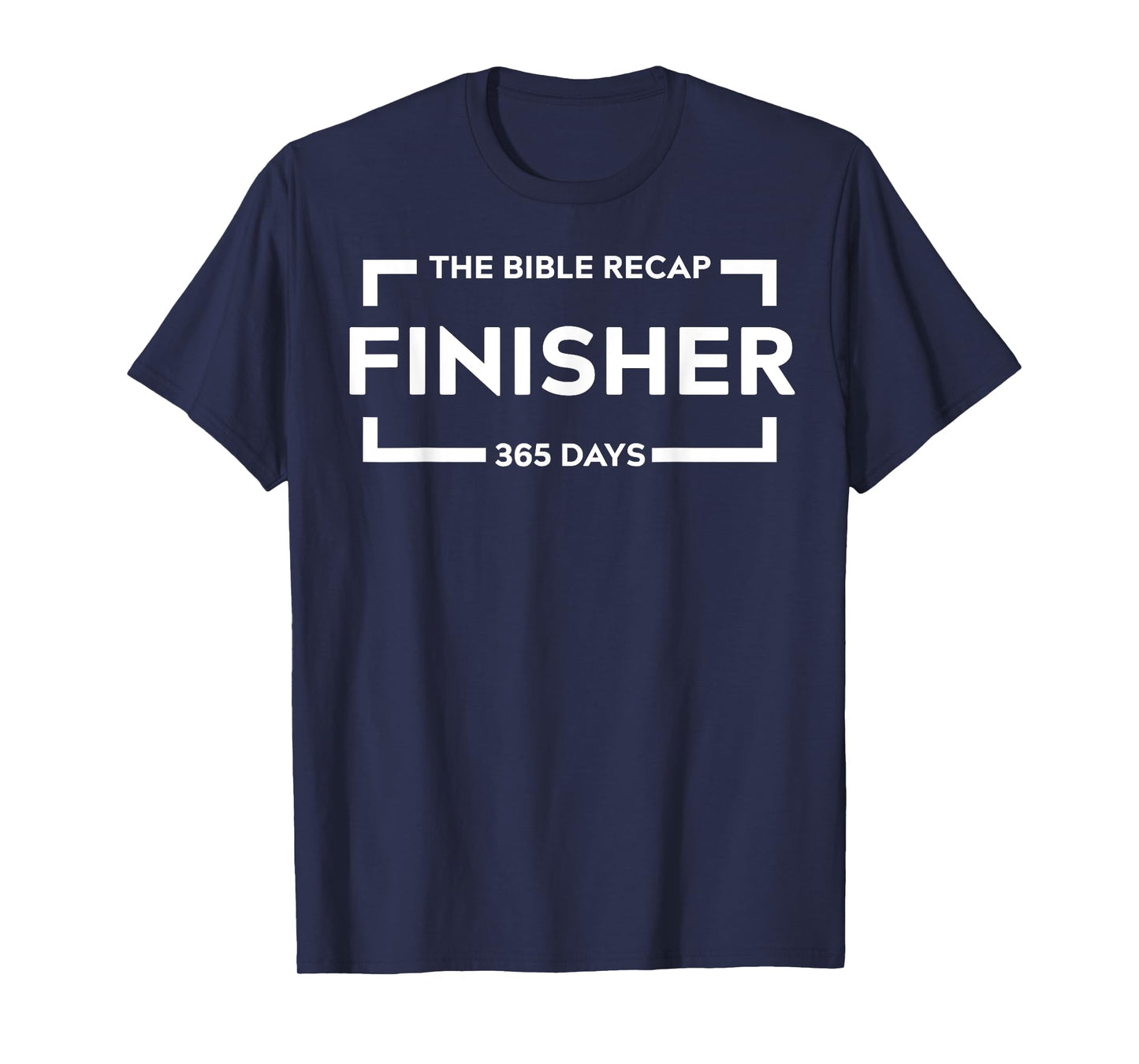 The Bible Recap Finisher 365 Days Christian Humour Quote T-Shirt