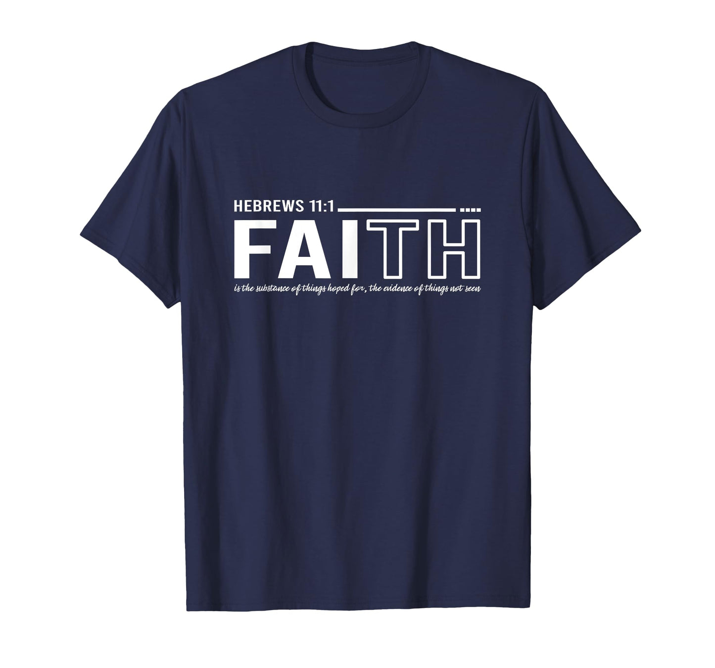 Faith Hebrews 11:1 Jesus Religious T-Shirt