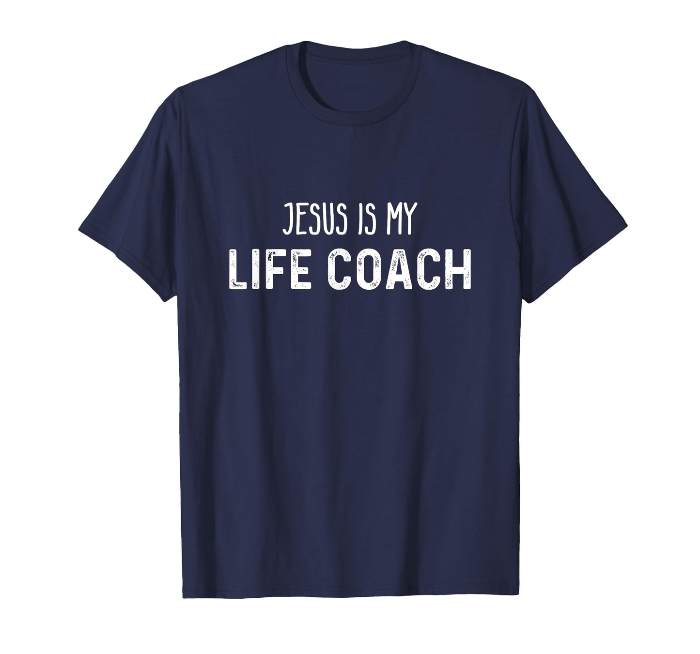 Jesus Is My Life Coach Funny Christian Faith T-Shirt