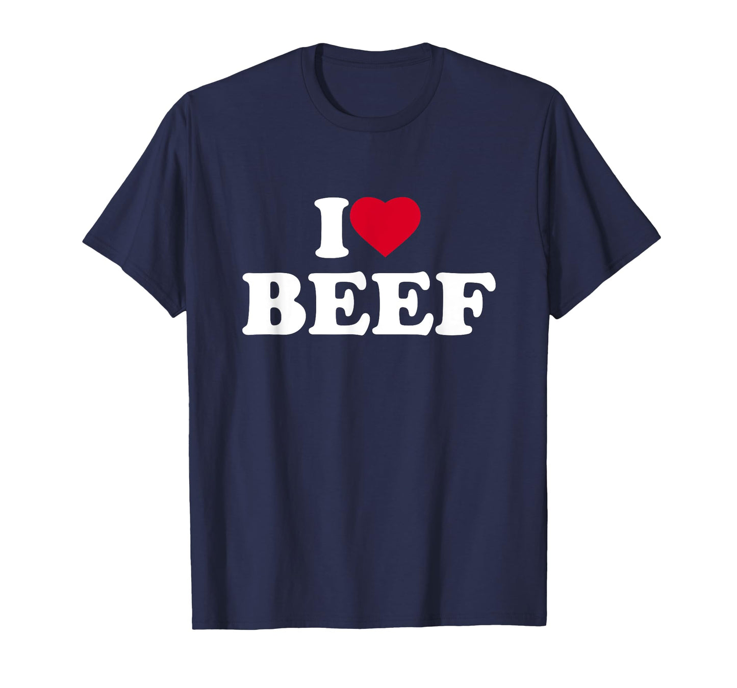 I Love Beef I Heart Beef Lover BBQ Meat Food T-Shirt