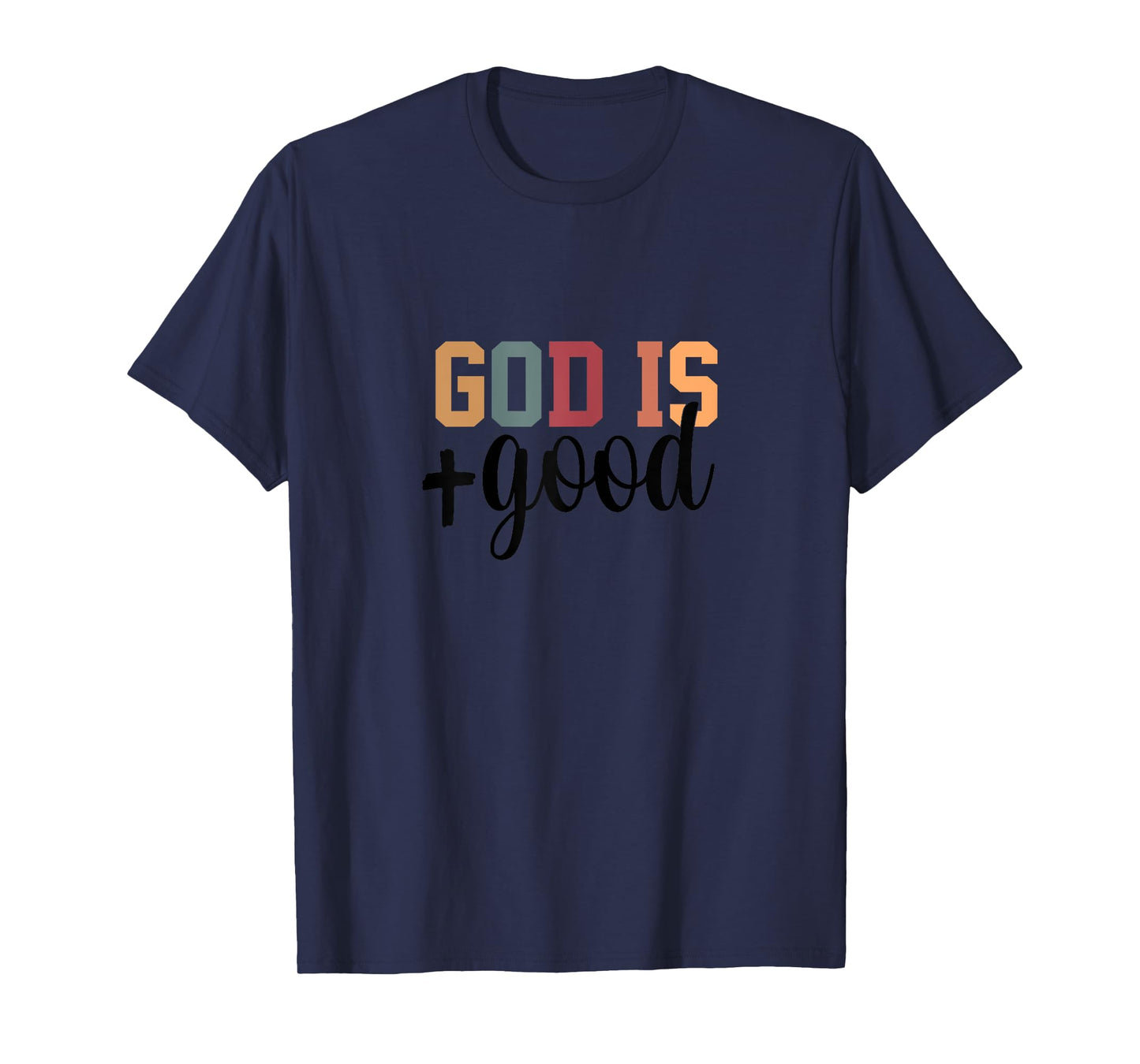 God is Good T-Shirt