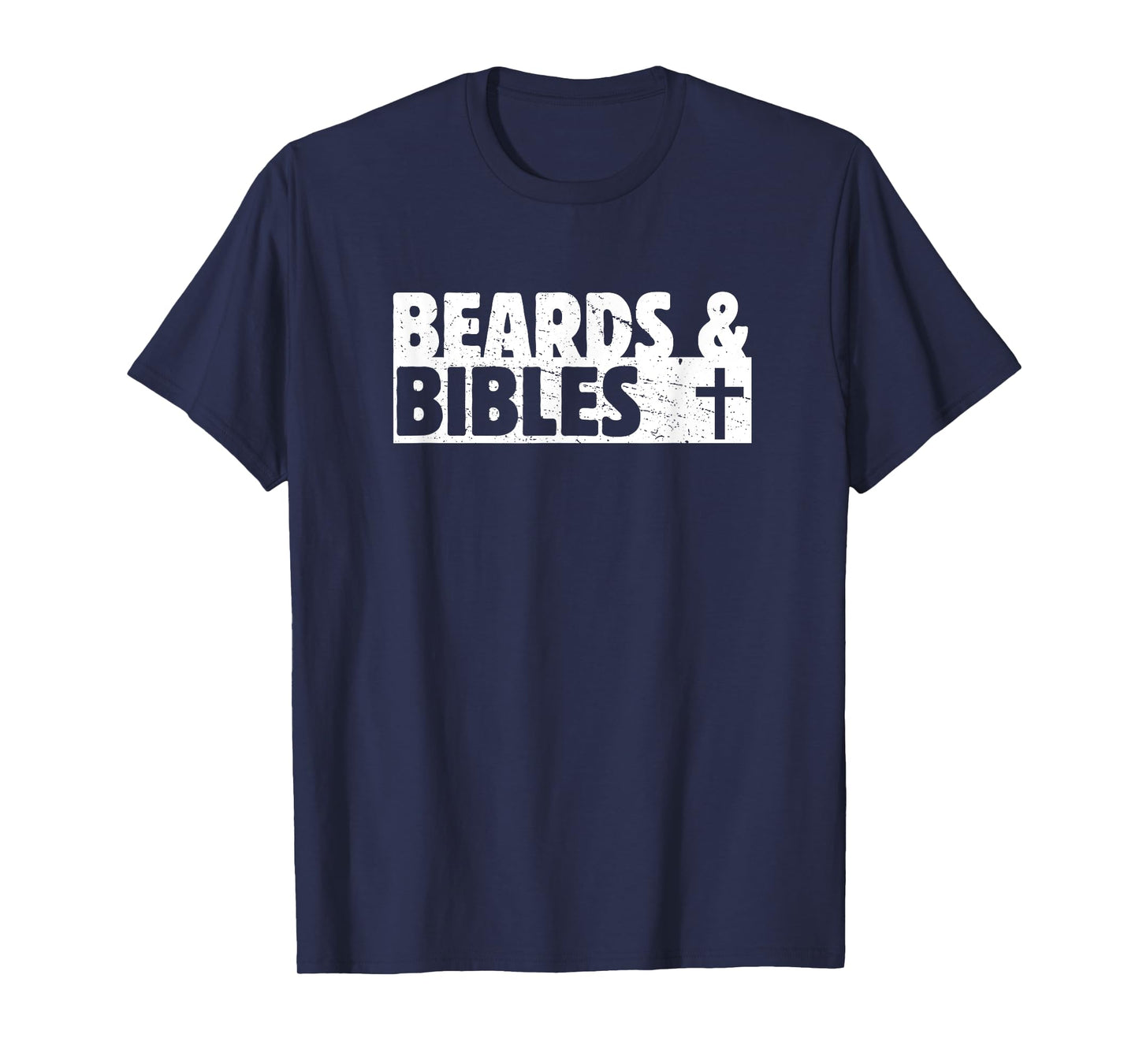 Beards & Bibles, Christian Dad, Faith Design, Christian Man T-Shirt