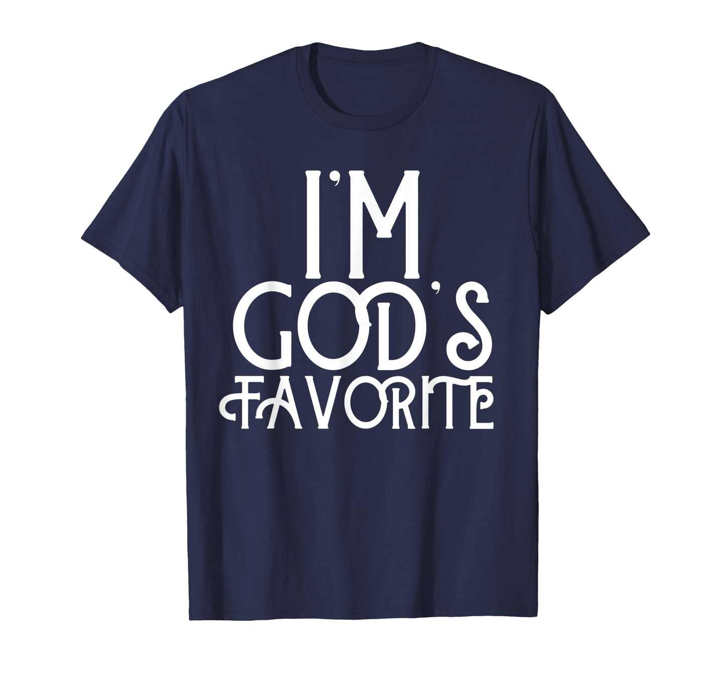 I'm God's Favorite Gift Gods Favorite Tee for Christian T-Shirt