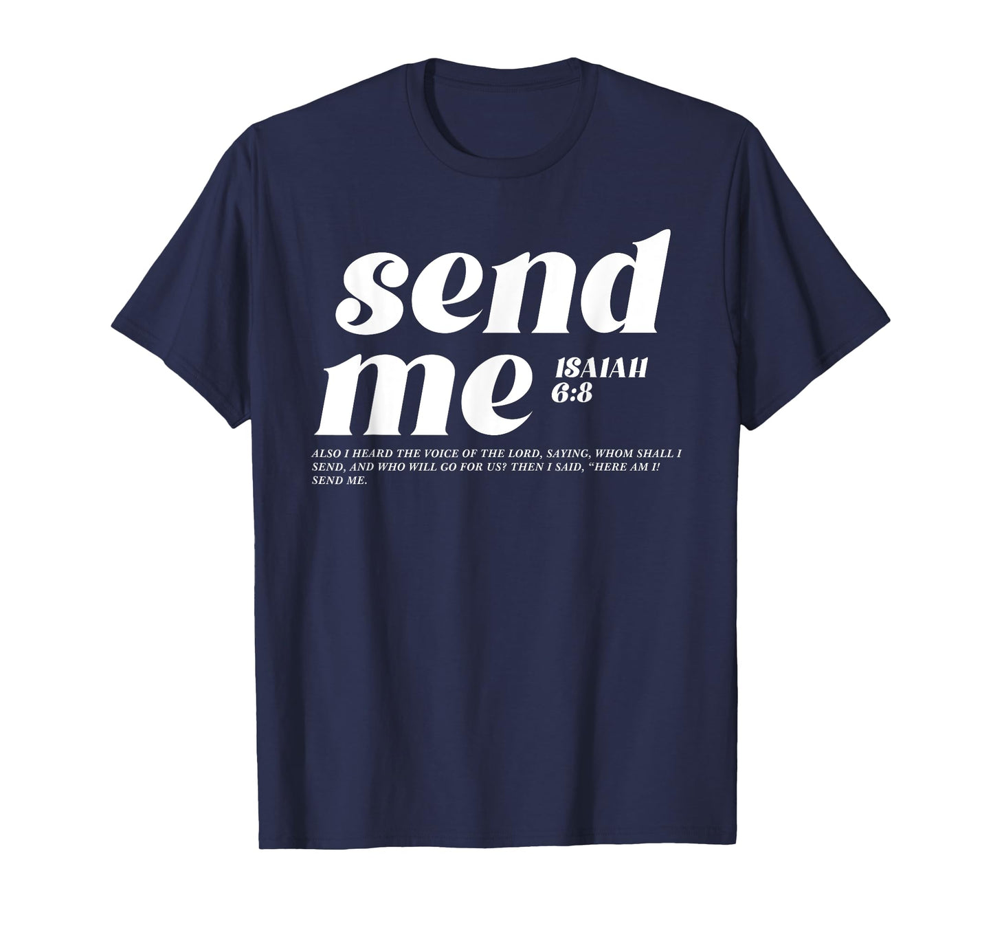 Send me Here am I Isaiah 6 8 Bible Verse Inspire Christian T-Shirt