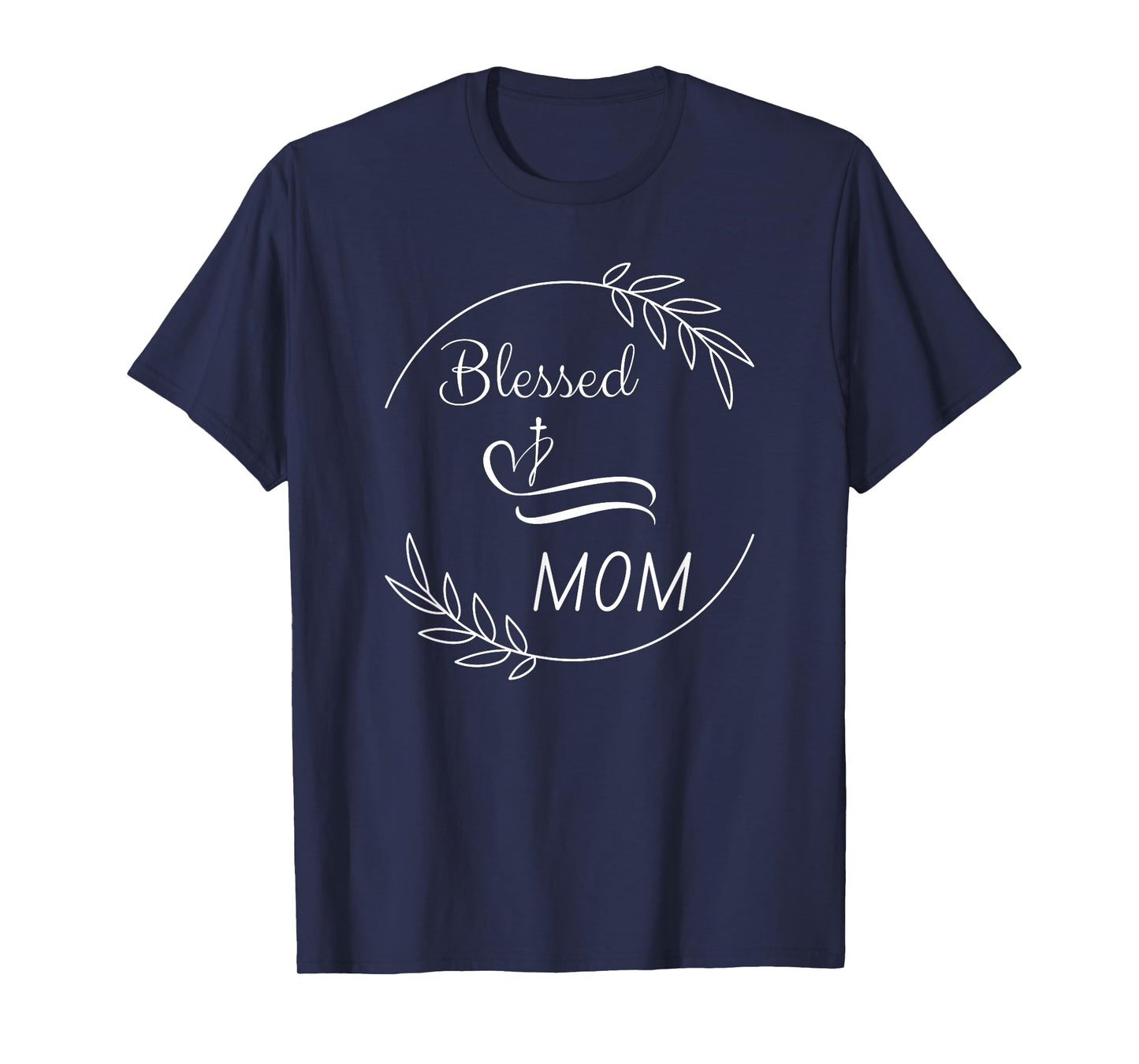 Blessed Mom with Cross and Laurel Branch Catholic Christian T-Shirt