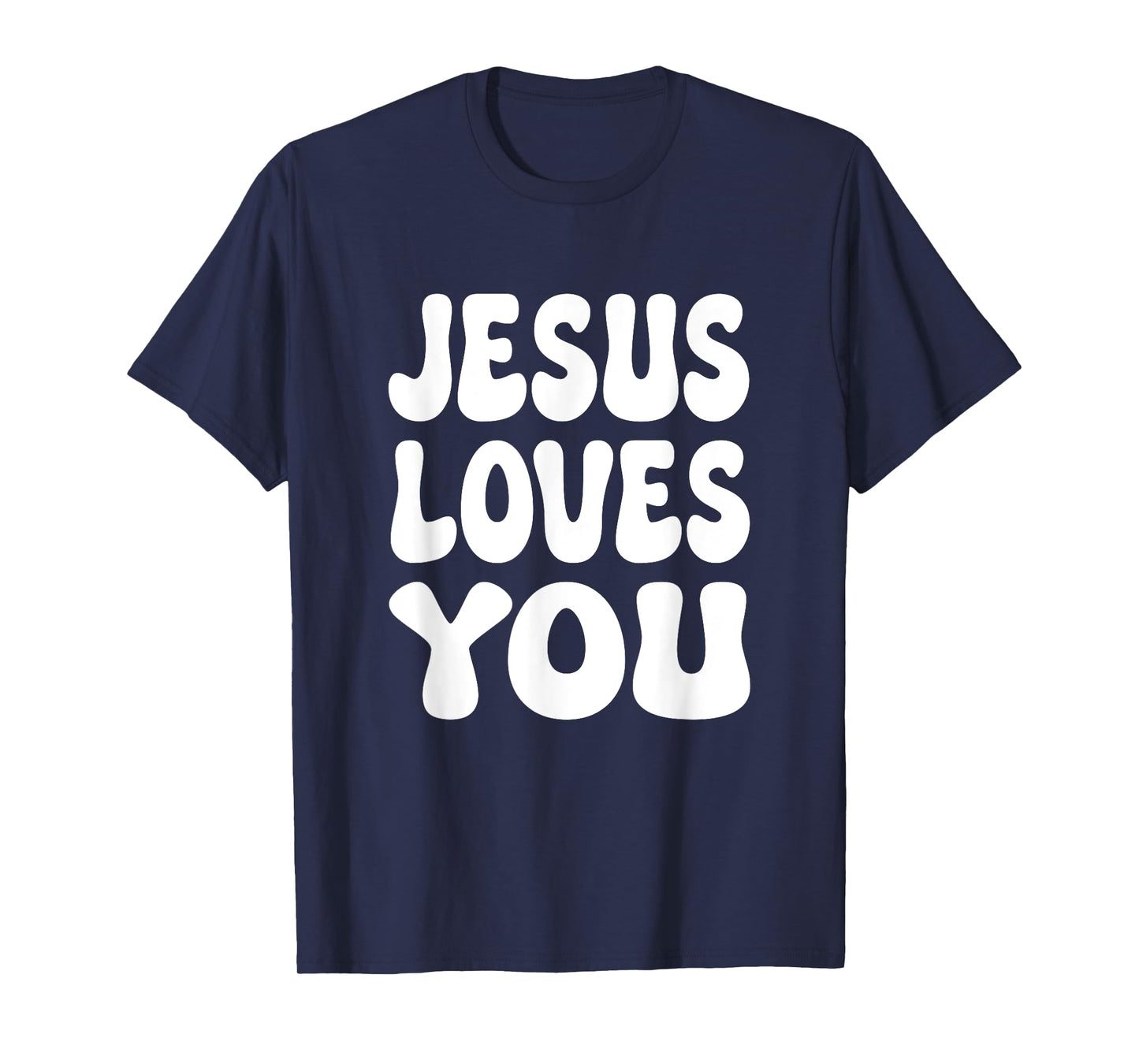 Christian Jesus Loves You T-Shirt