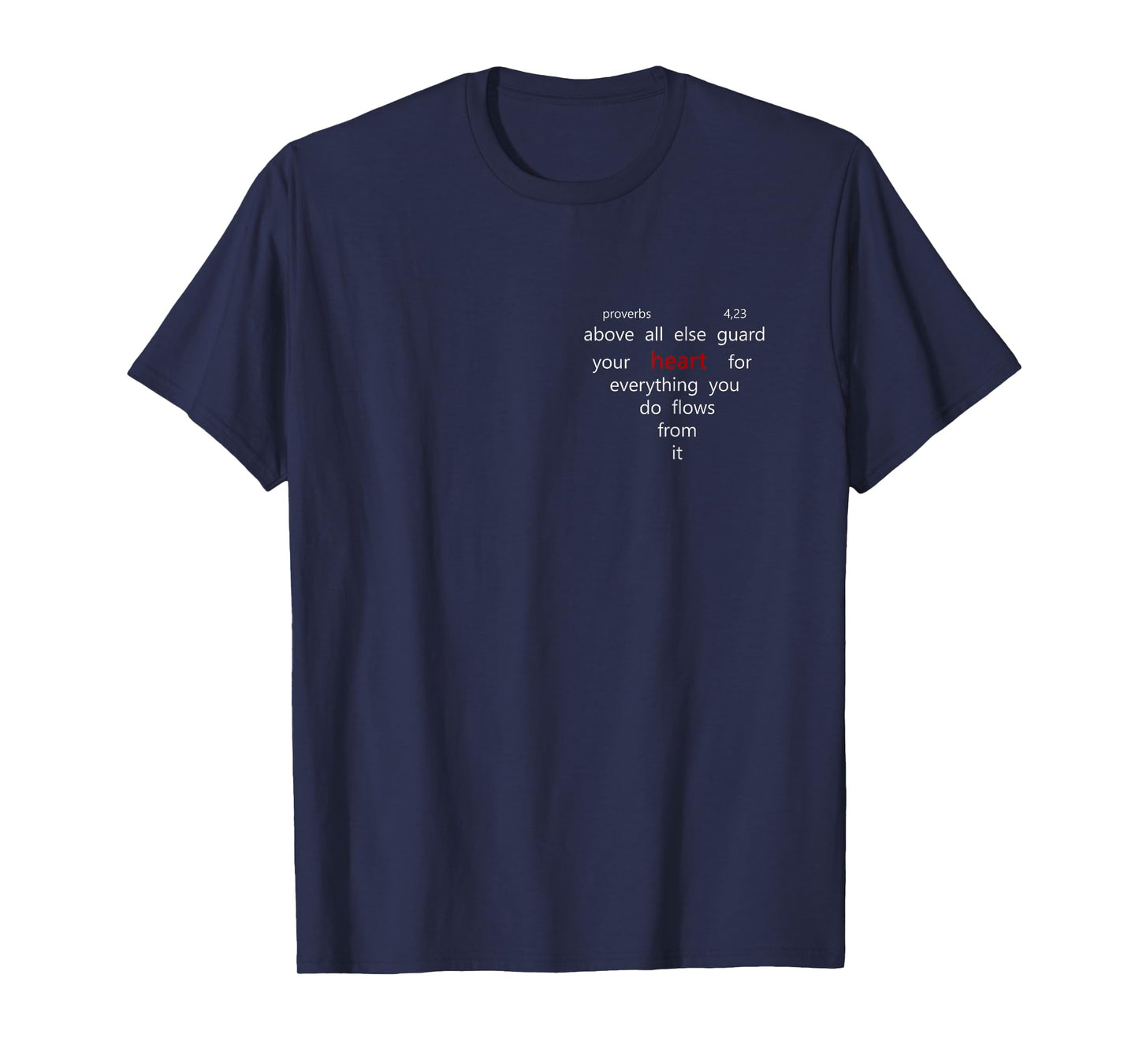Above All Else Guard Your Heart | Proverbs 4,23 Bible Faith T-Shirt