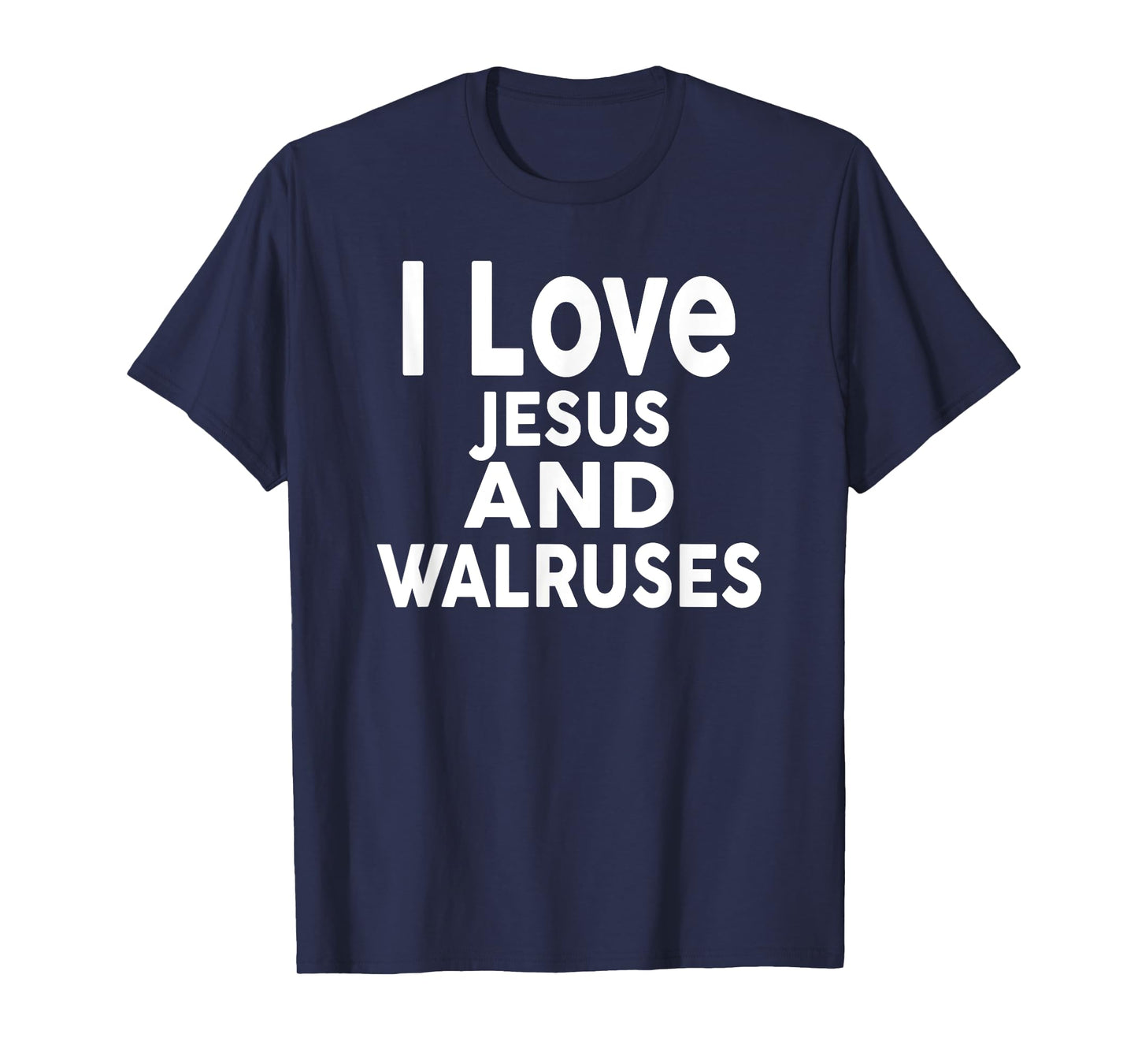 I Love Jesus and WALRUSES T-Shirt Funny WALRUS Tee T-Shirt
