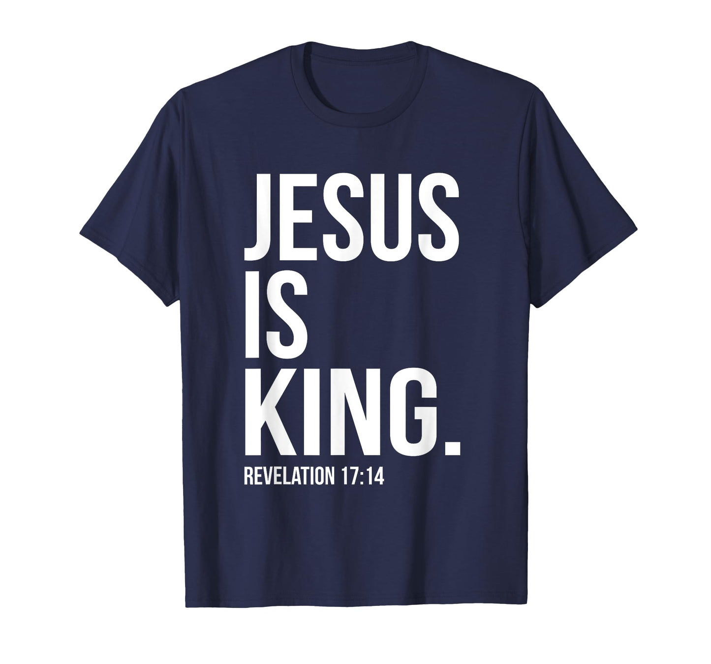 Jesus is King Bible Scripture Quote Christian T-Shirt