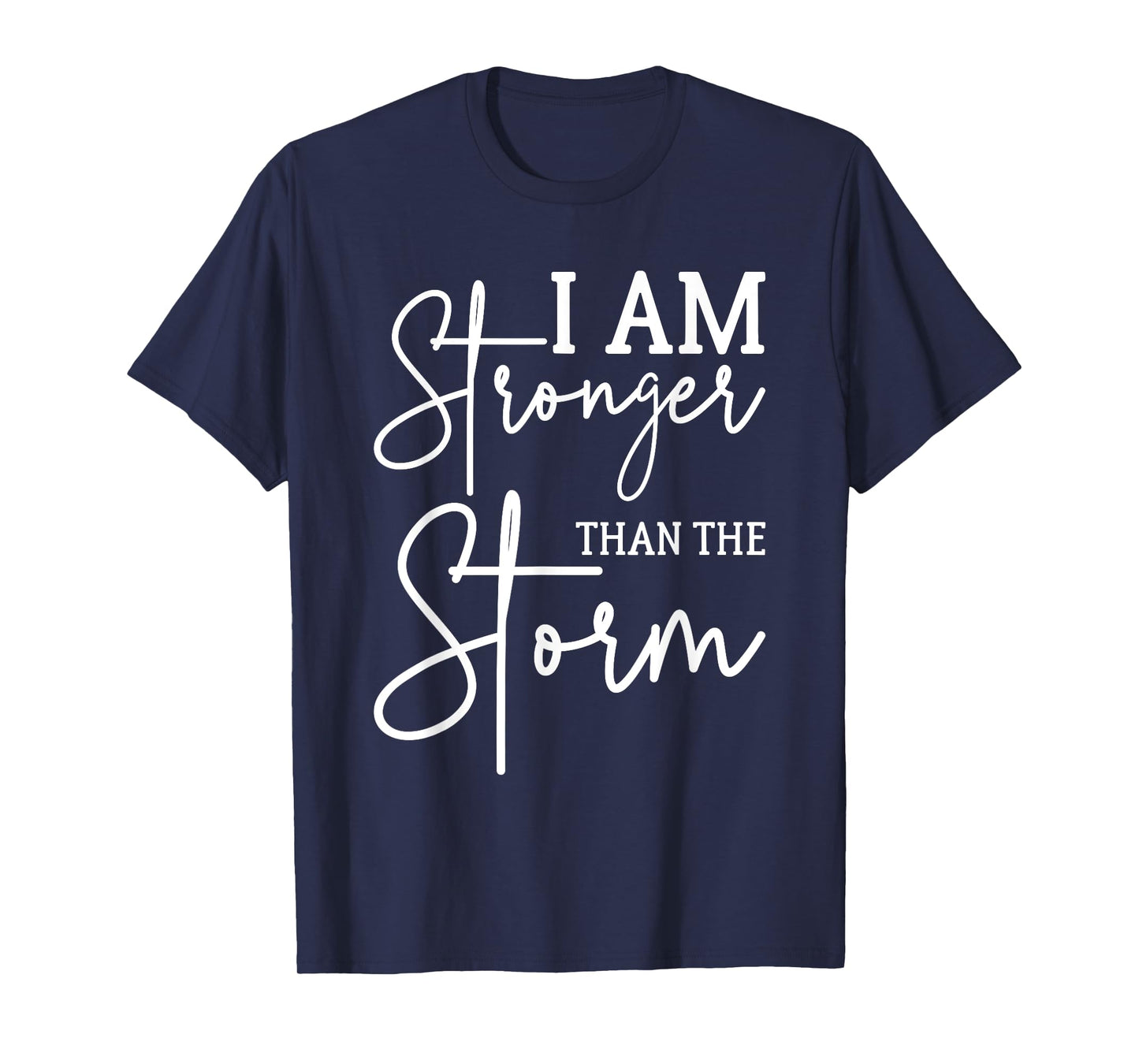 I am stronger than the storm christian faith bible verses T-Shirt