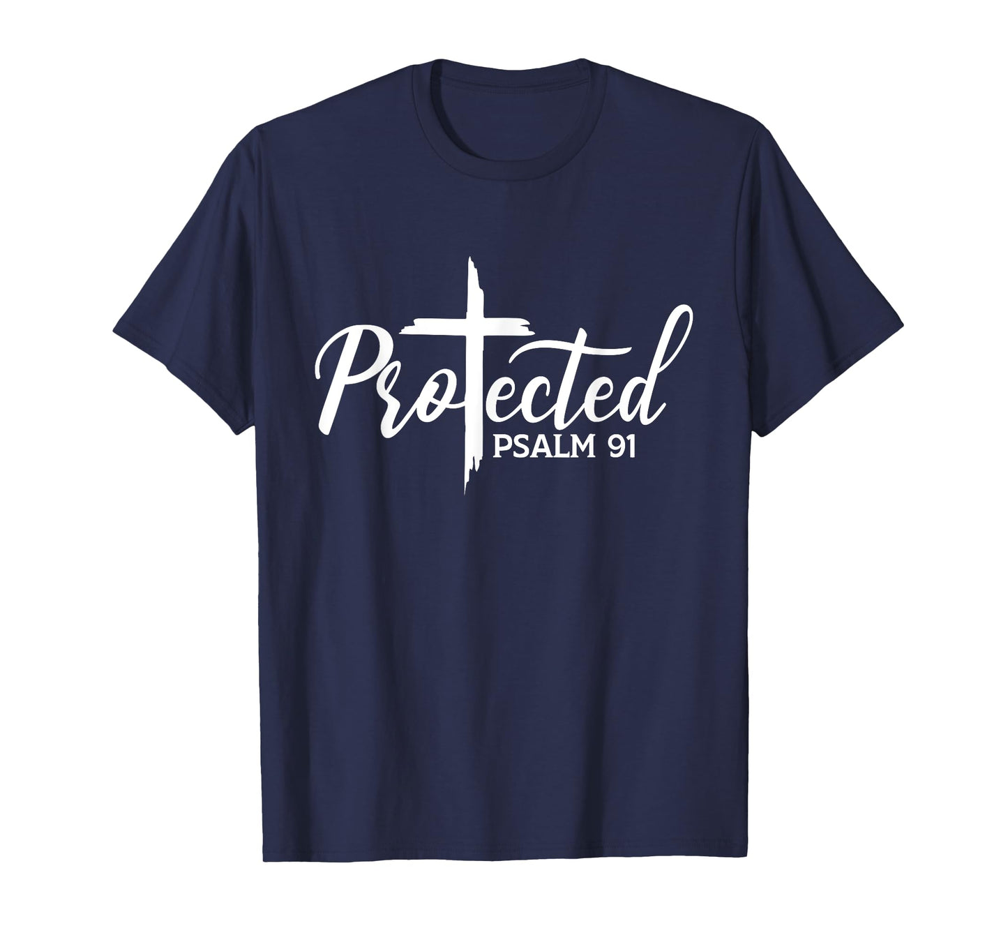 Christian Faith Protected - Religious Jesus loves Psalms 91 T-Shirt